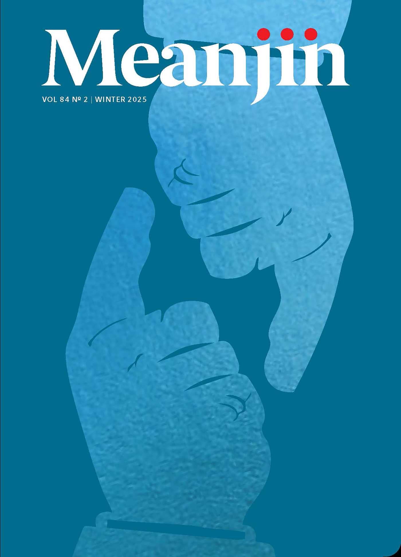 Meanjin 84.2 Winter 2025