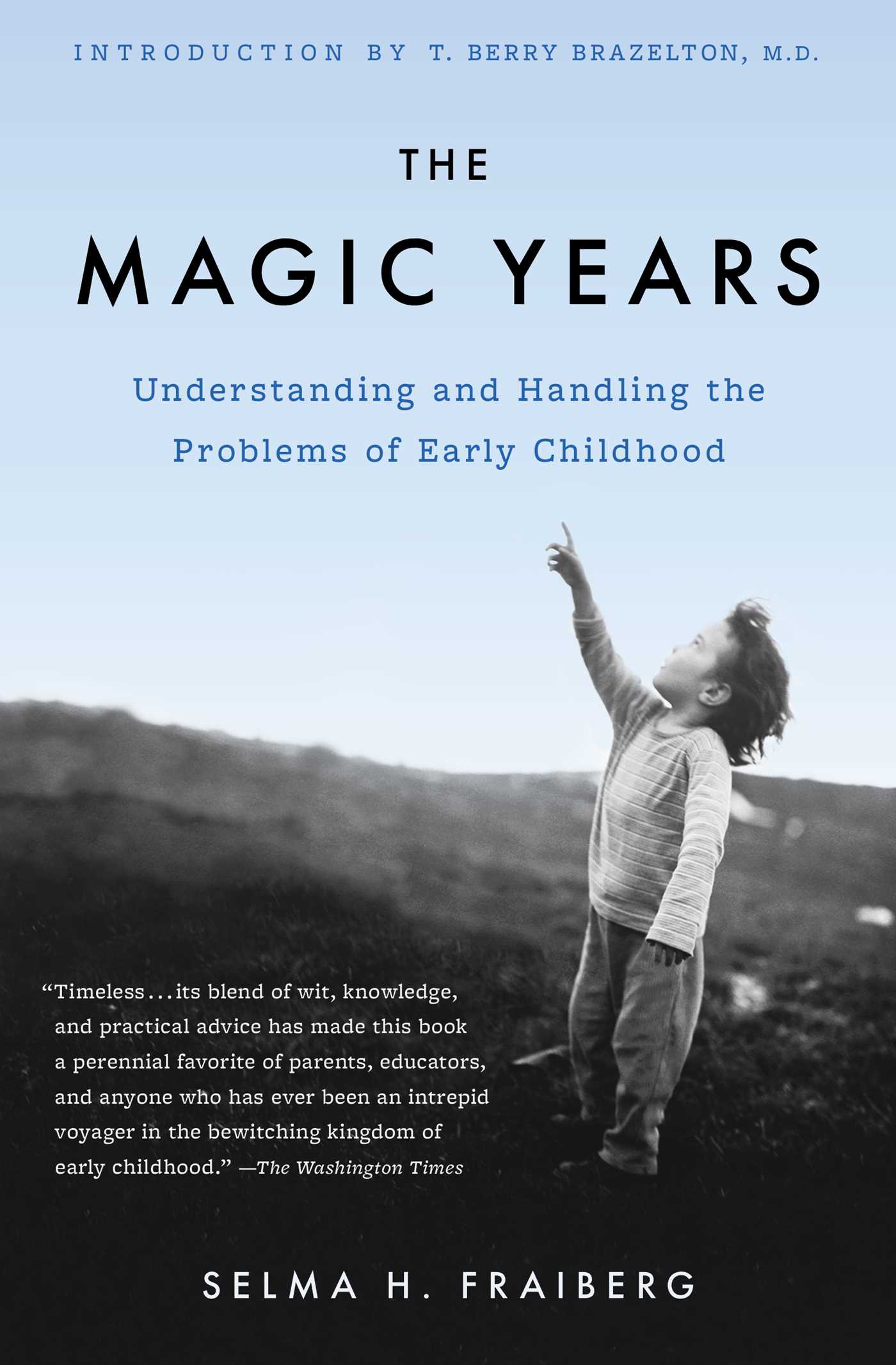 Magic Years: Understanding and Handling the Problems of Early Childhood