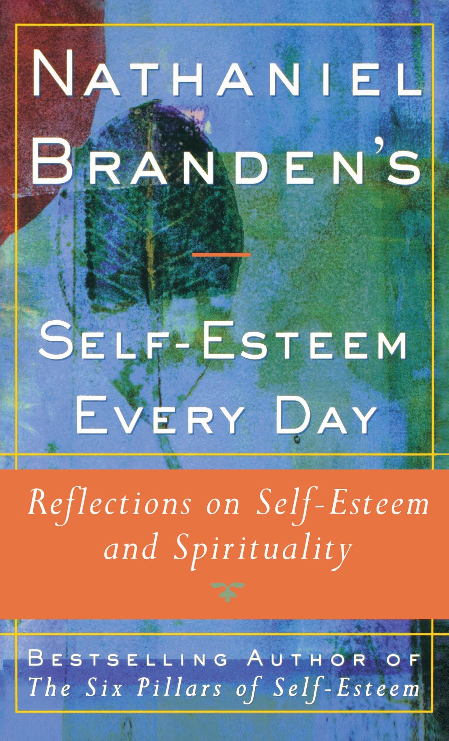 Nathaniel Brandens Self-Esteem Every Day