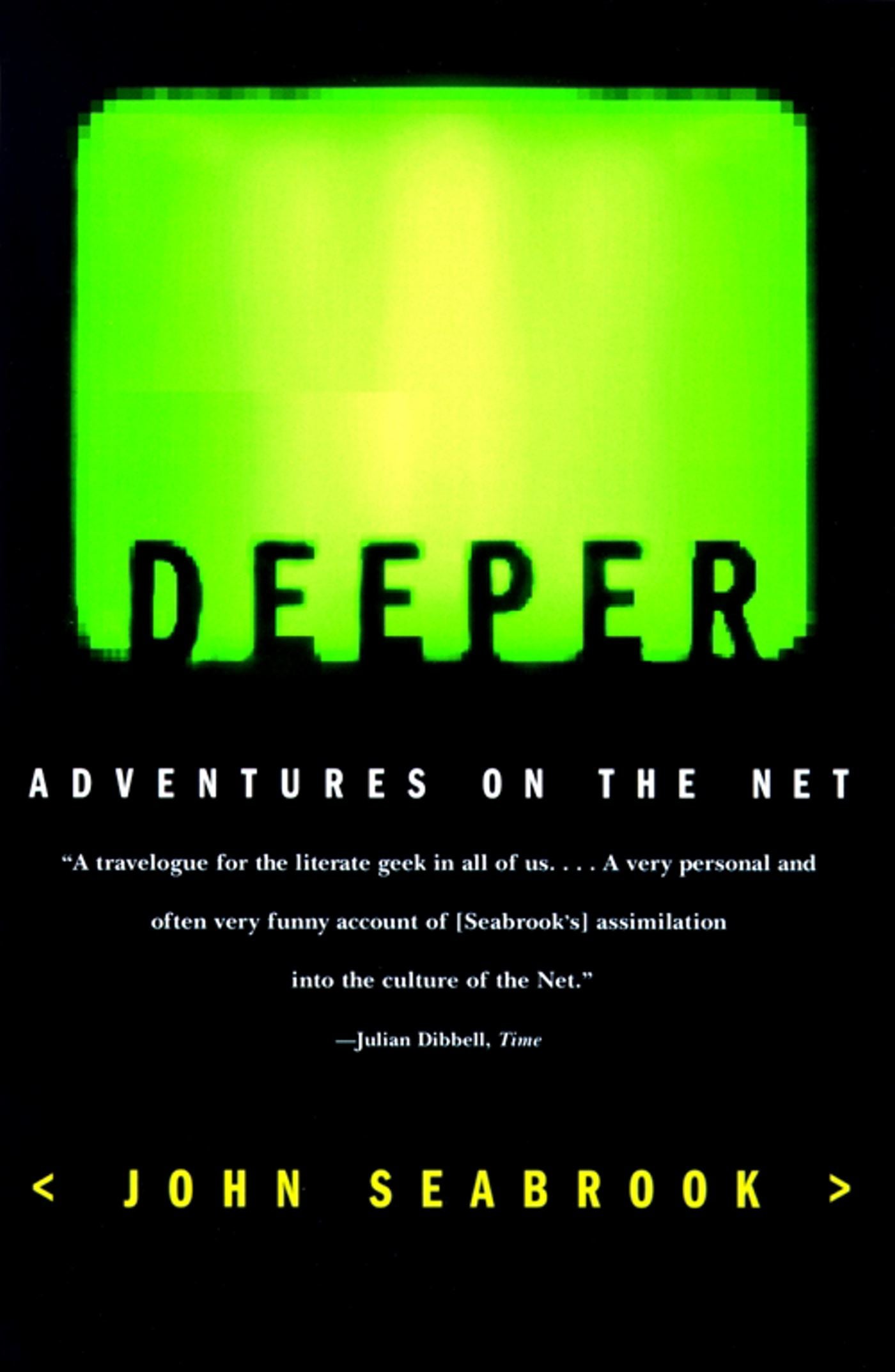 Deeper