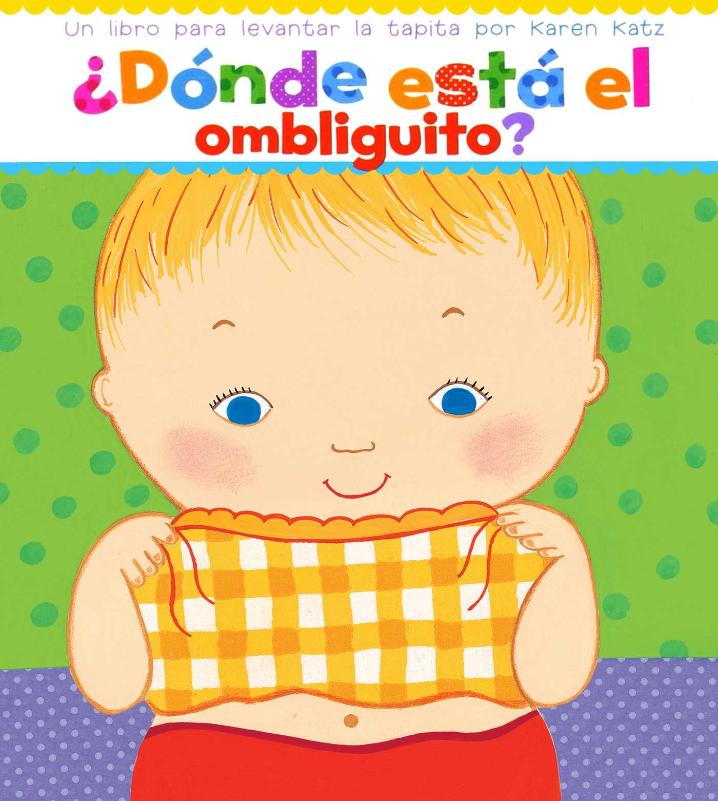 ¿Dónde está el ombliguito? (Where Is Baby's Belly Button?)