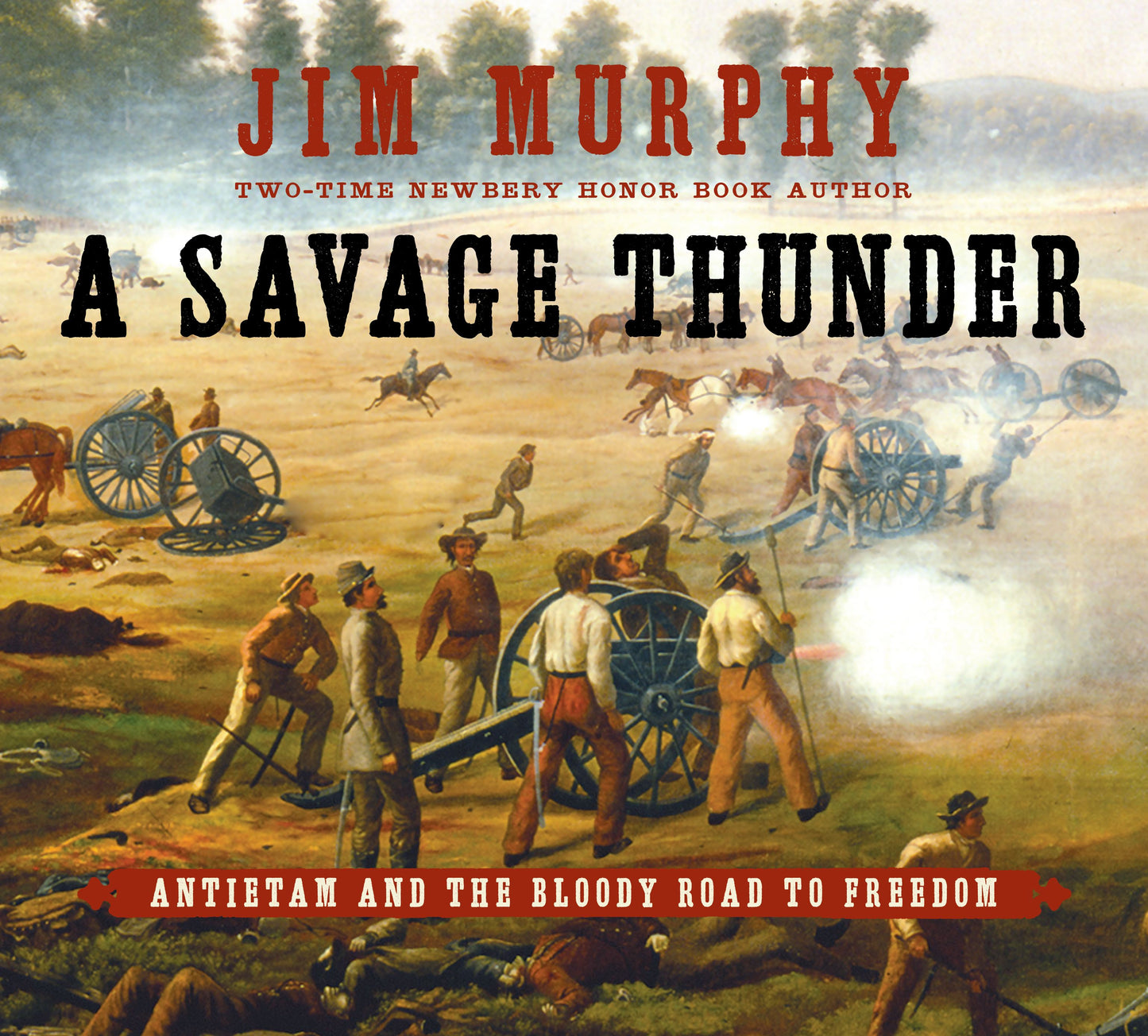 Savage Thunder: Antietam and the Bloody Road to Freedom