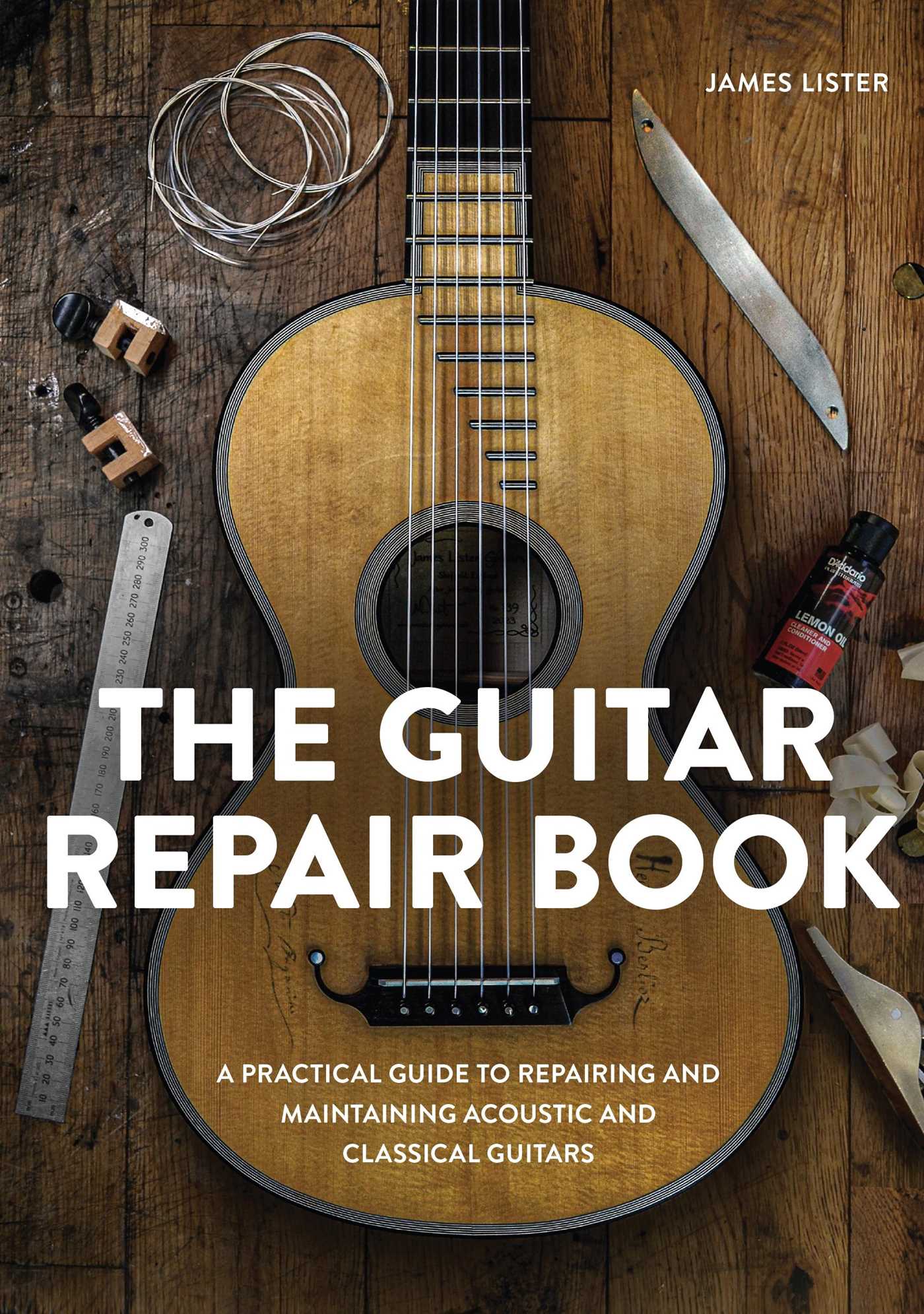 Guitar Repair Book: A Practical Guide to Repairing and Maintaining Acoustic and Classical Guitars
