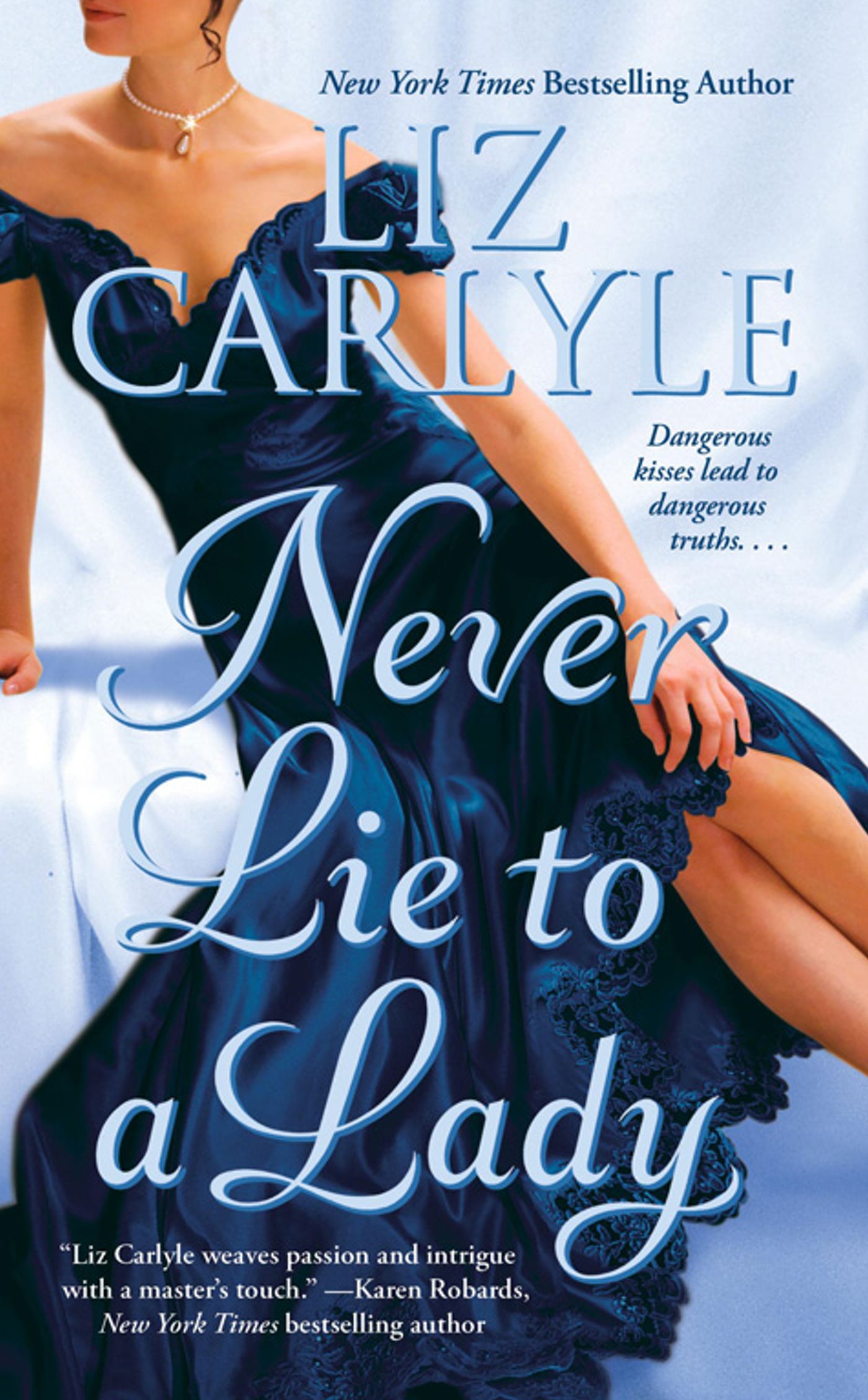 NEVER LIE TO A LADY