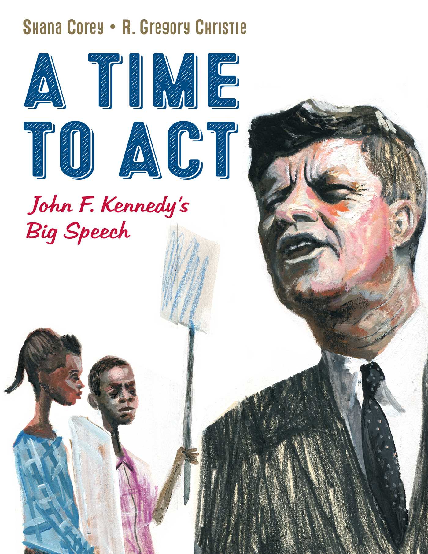 Time to Act: John F. Kennedy's Big Speech