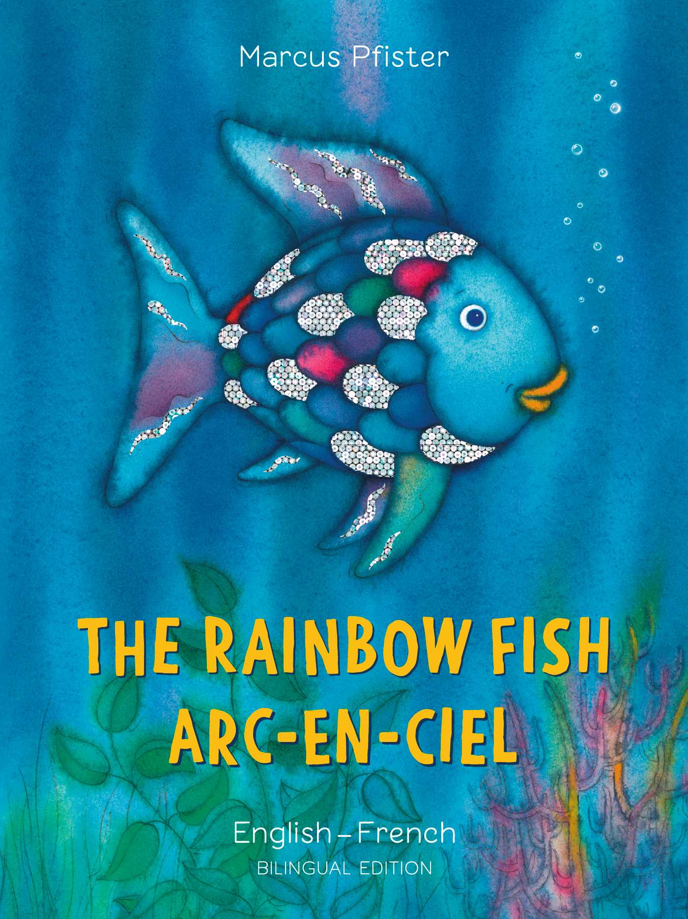 Rainbow Fish/Arc-en-Ciel English/French: (Bilingual Edition)