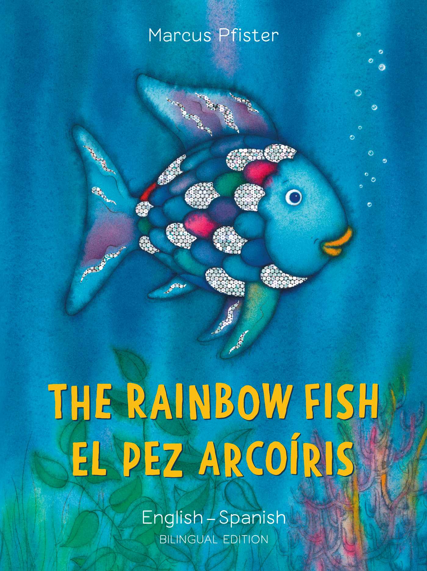 Rainbow Fish/El Pez Arcoíris English/Spanish: (Bilingual Edition)