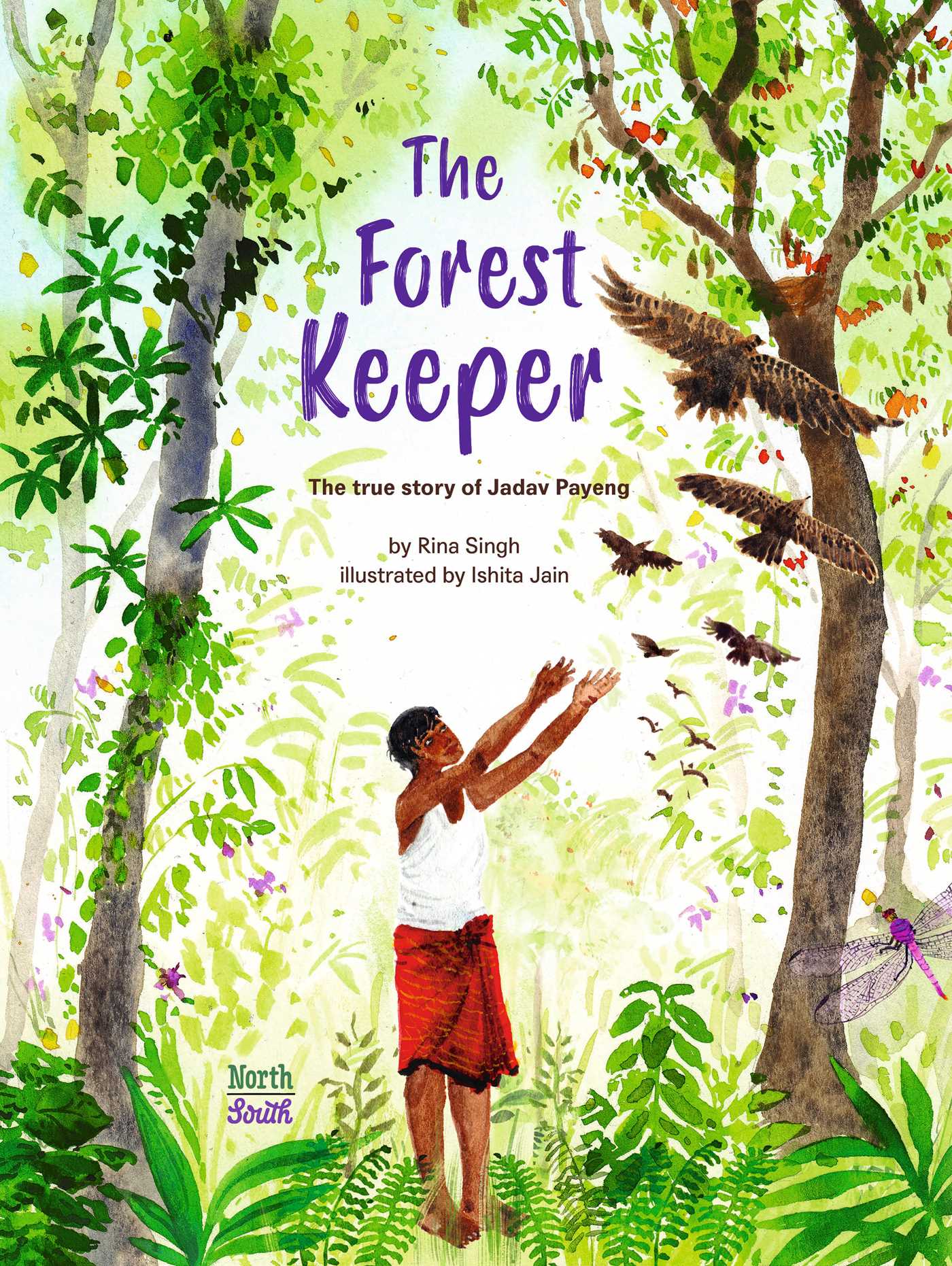 Forest Keeper–The True Story of Jadav Payeng