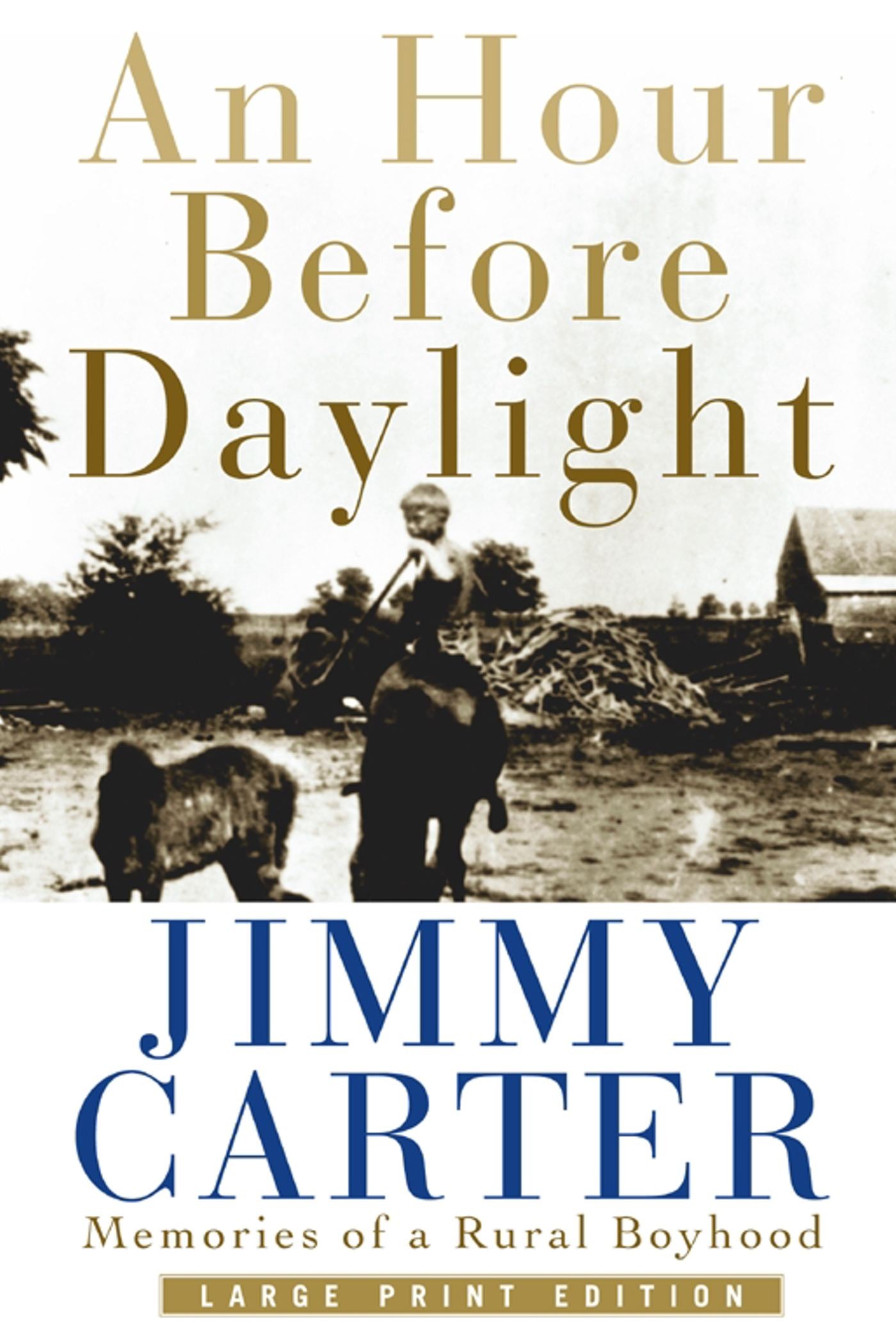 Hour Before Daylight: Memories Of A Rural Boyhood