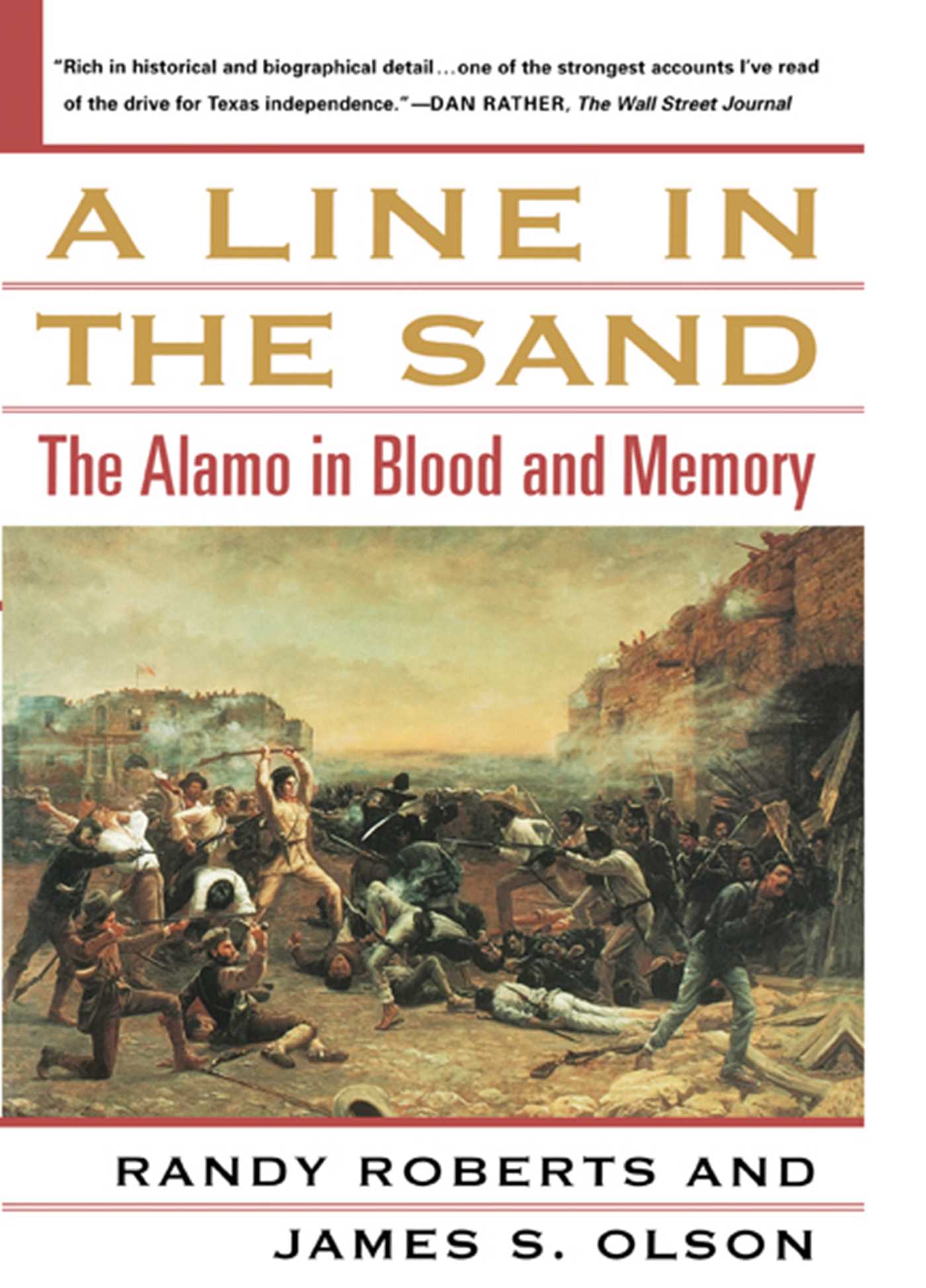 Line in the Sand: The Alamo in Blood and Memory