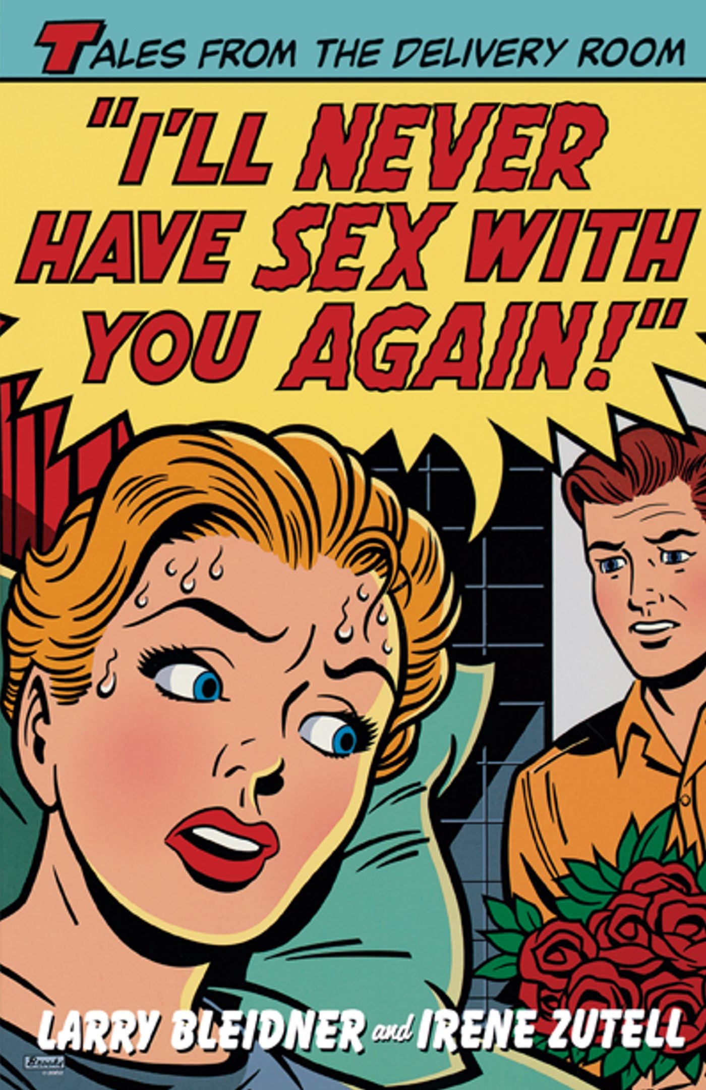 I'll Never Have Sex with You Again!