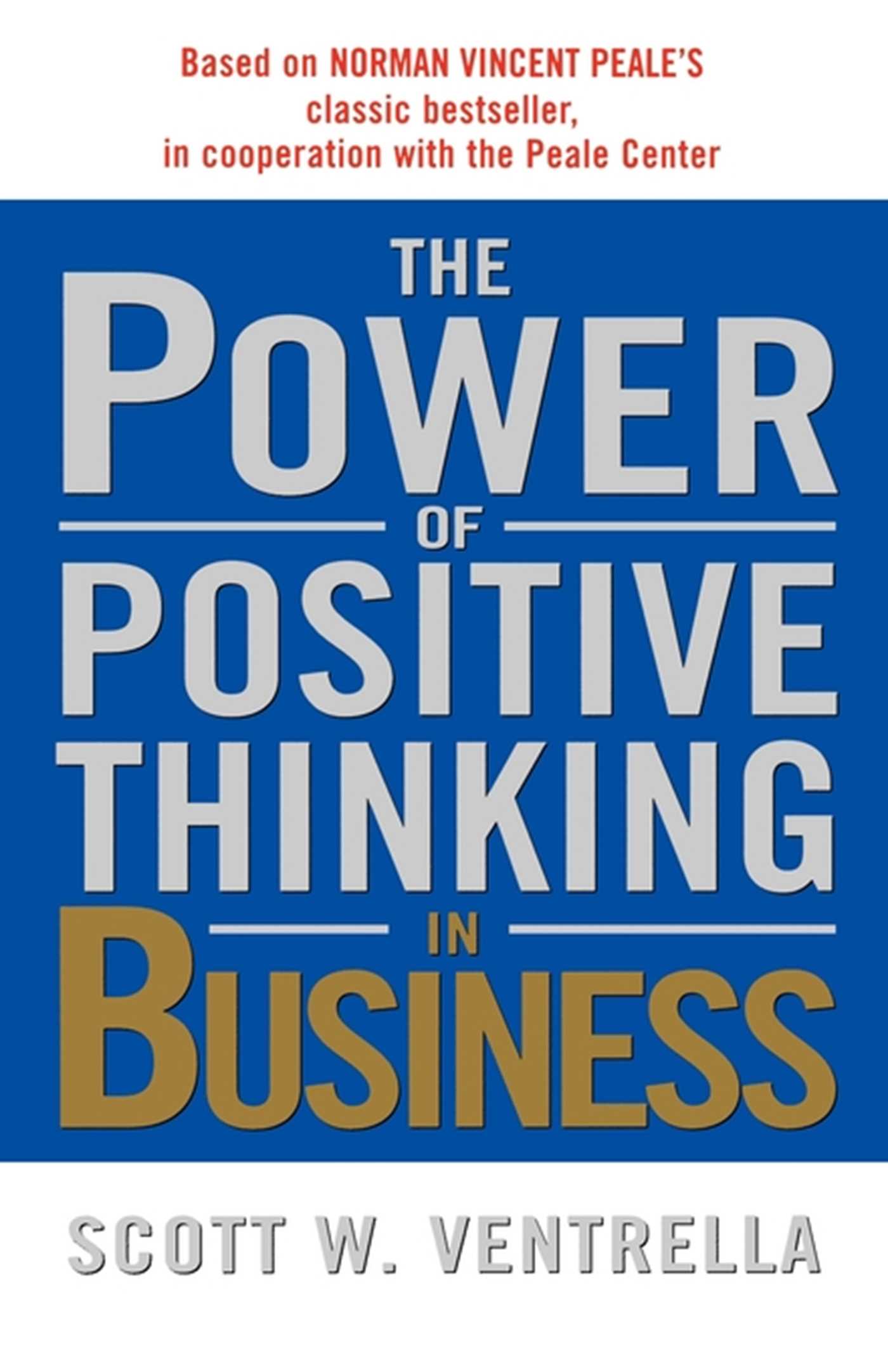 Power of Positive Thinking in Business: Ten Traits for Maximum Results