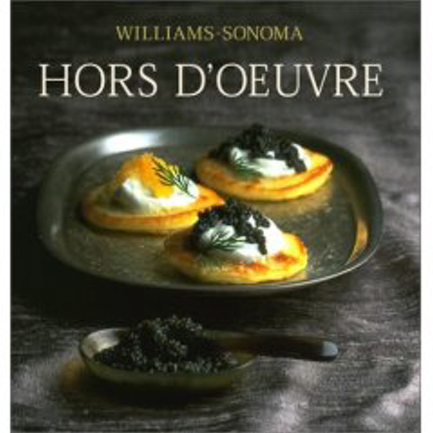 Williams-Sonoma Collection: Hor d'oeuvre