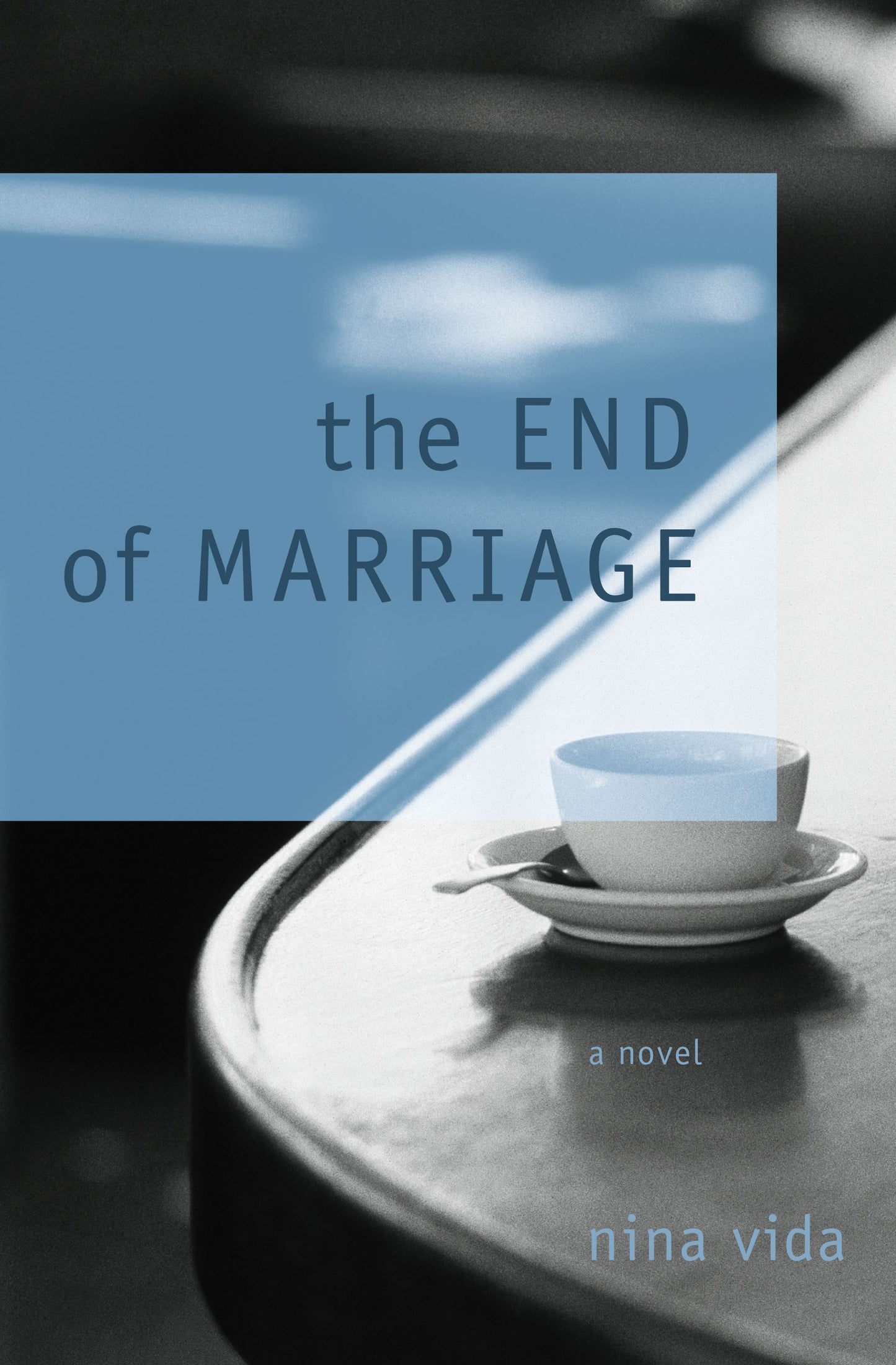 End of Marriage: A Novel