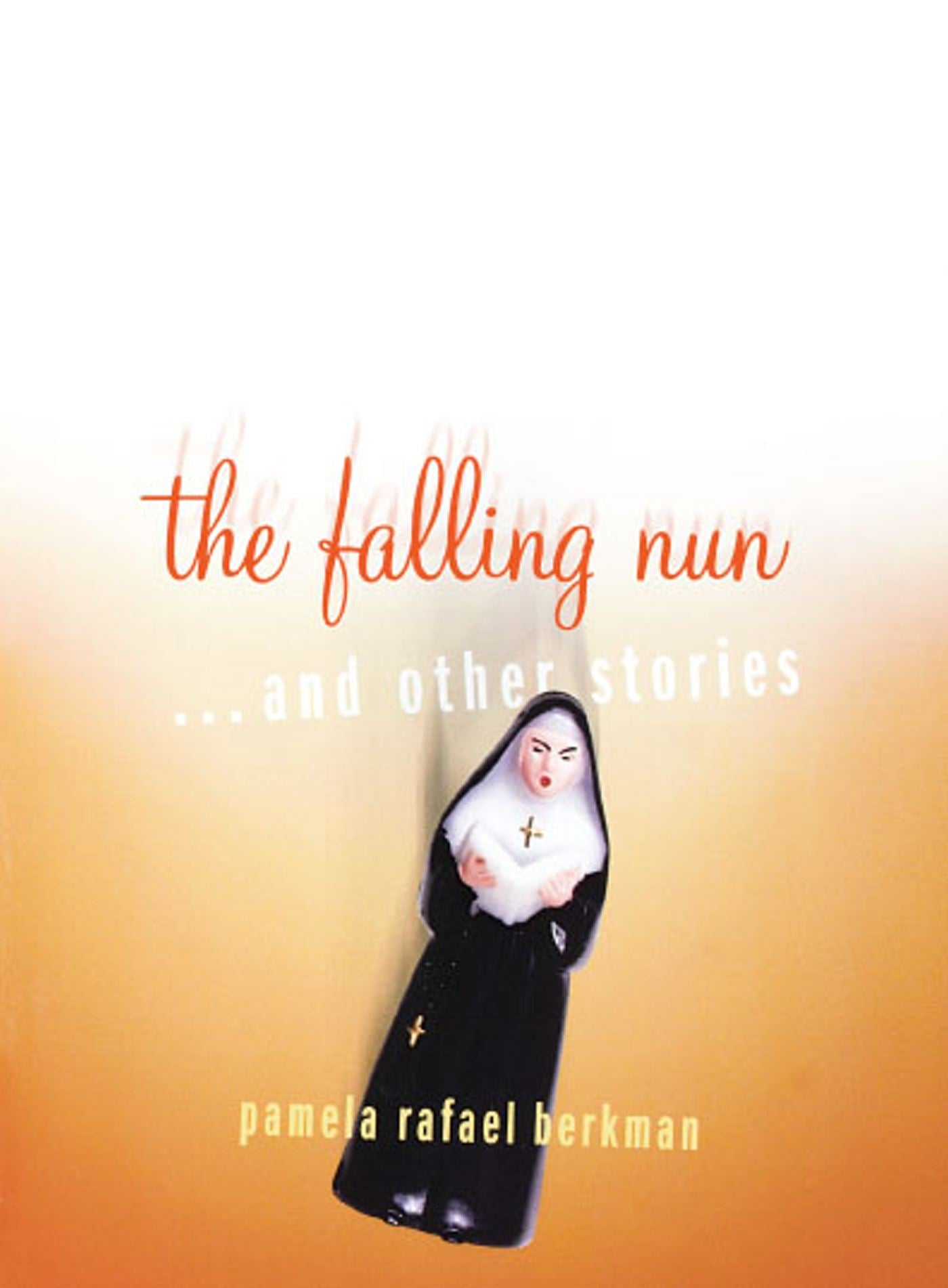 Falling Nun: And Other Stories