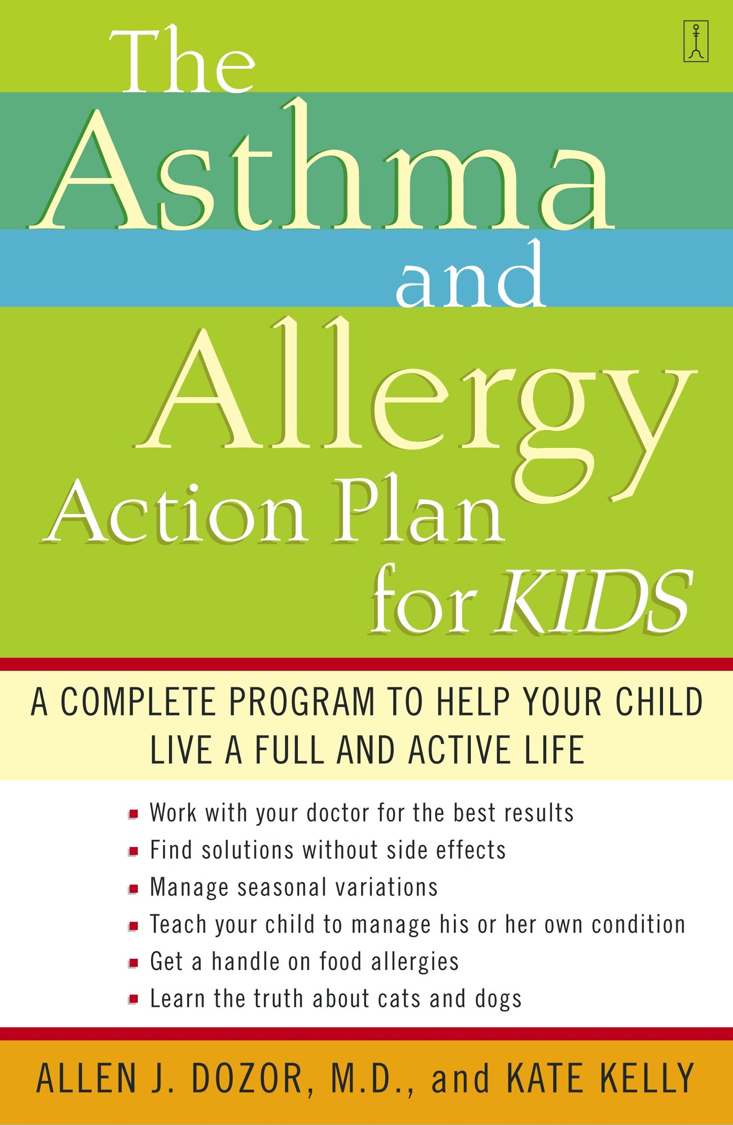 Asthma and Allergy Action Plan for Kids: A Complete Program to Help Your Child Live a Full and Active Life