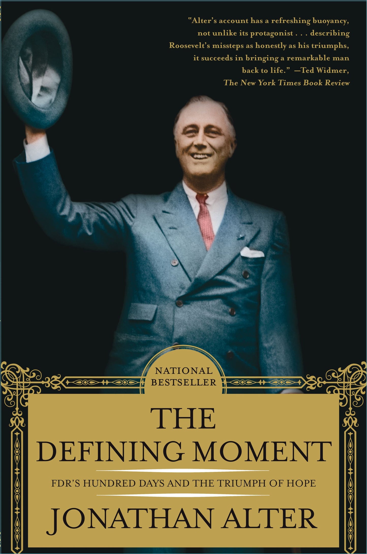 Defining Moment: FDR's Hundred Days and the Triumph of Hope