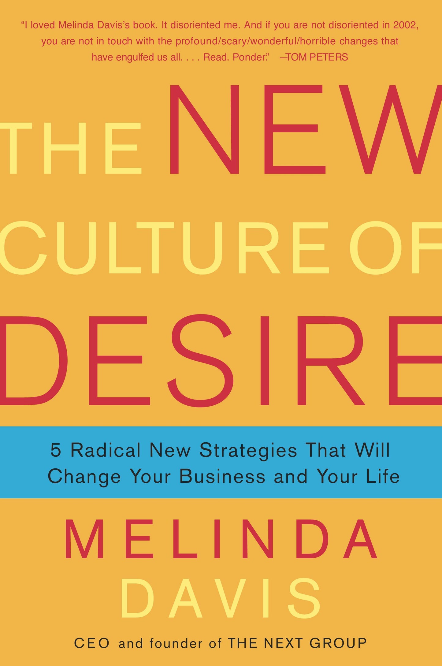 New Culture of Desire: 5 Radical New Strategies That Will Change Your Business and Your Life