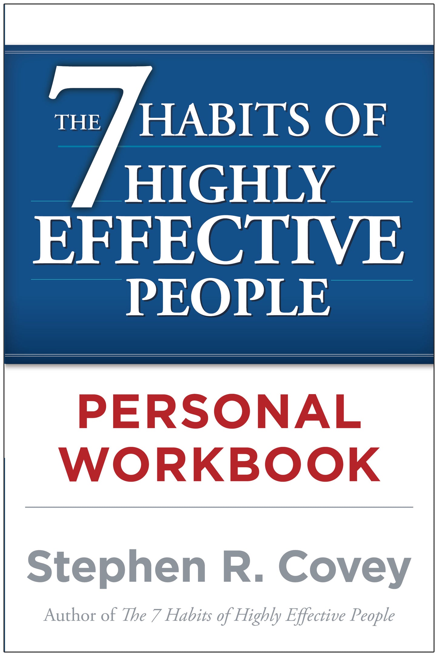7 Habits of Highly Effective People Personal Workbook