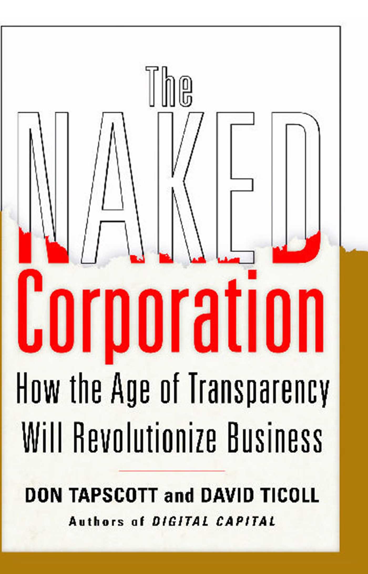 Naked Corporation: How the Age of Transparency Will Revolutionize Business