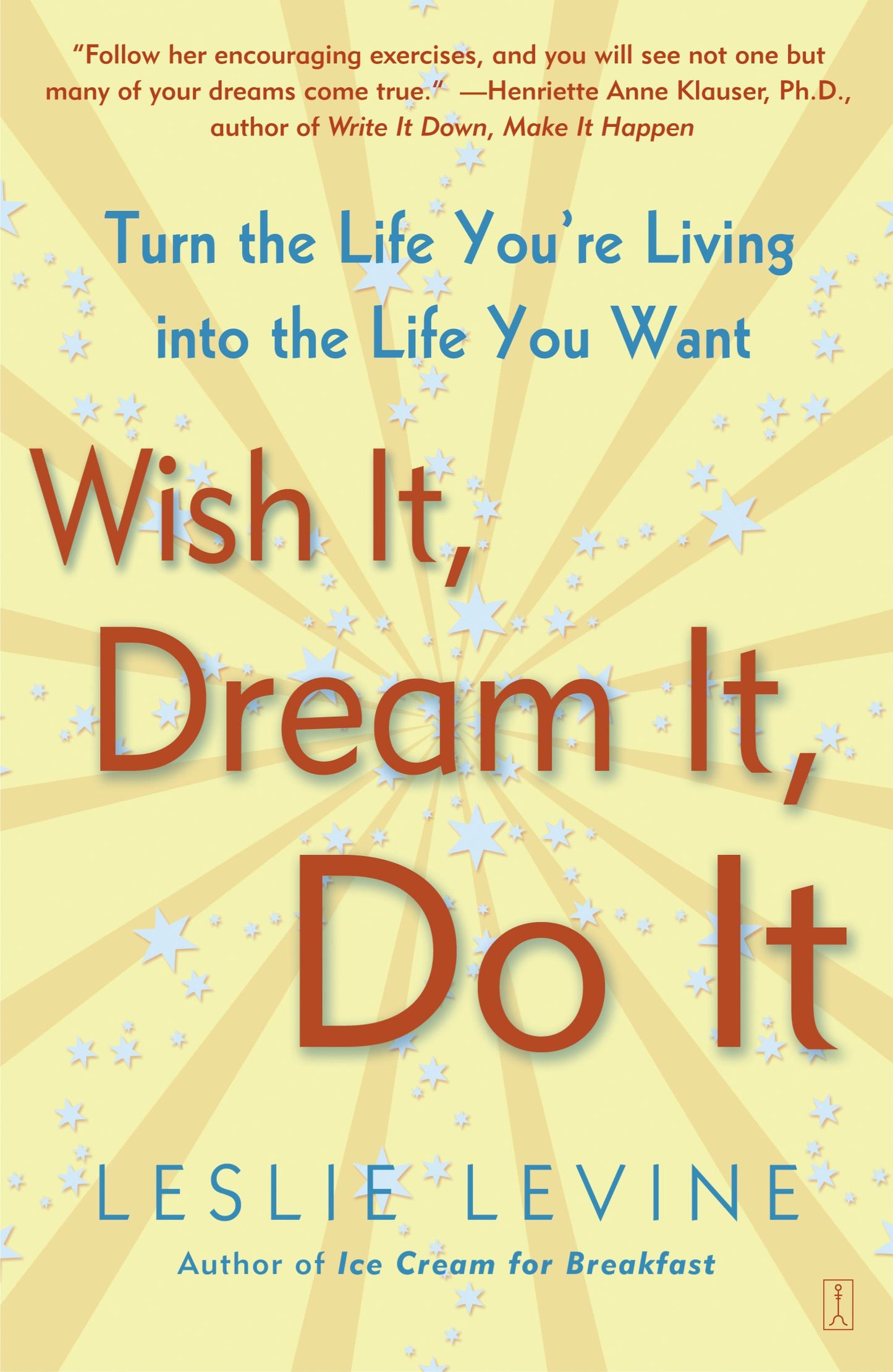 Wish It, Dream It, Do It