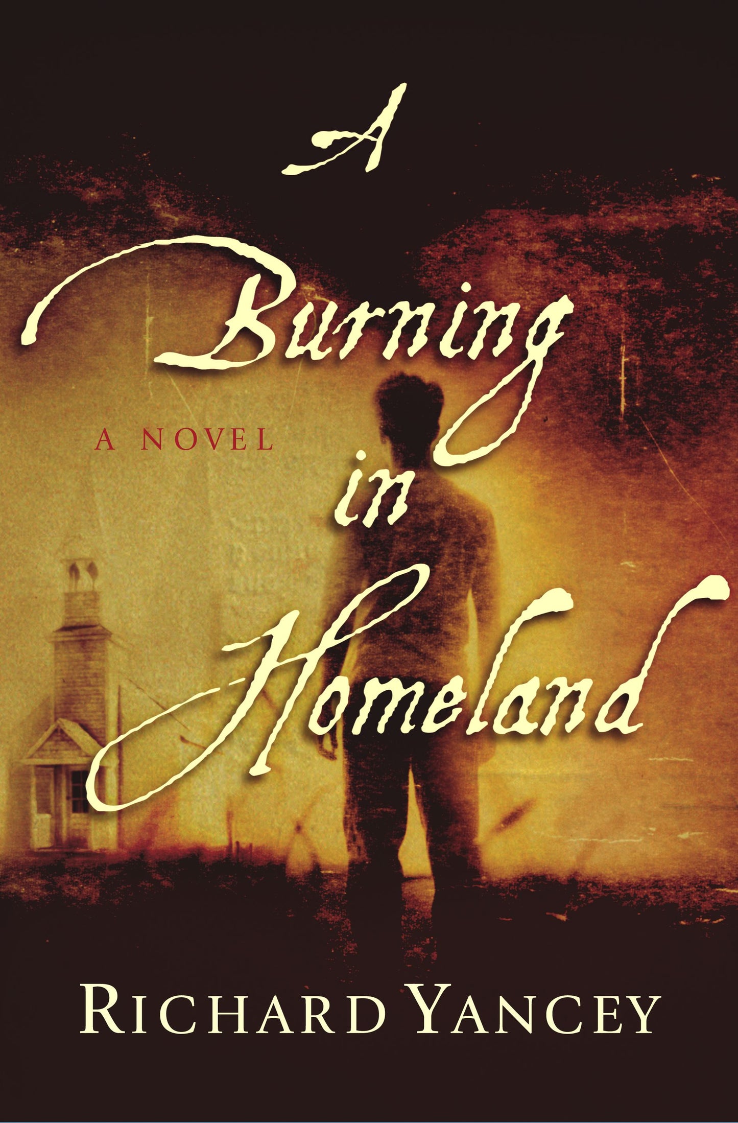Burning in Homeland: A Novel