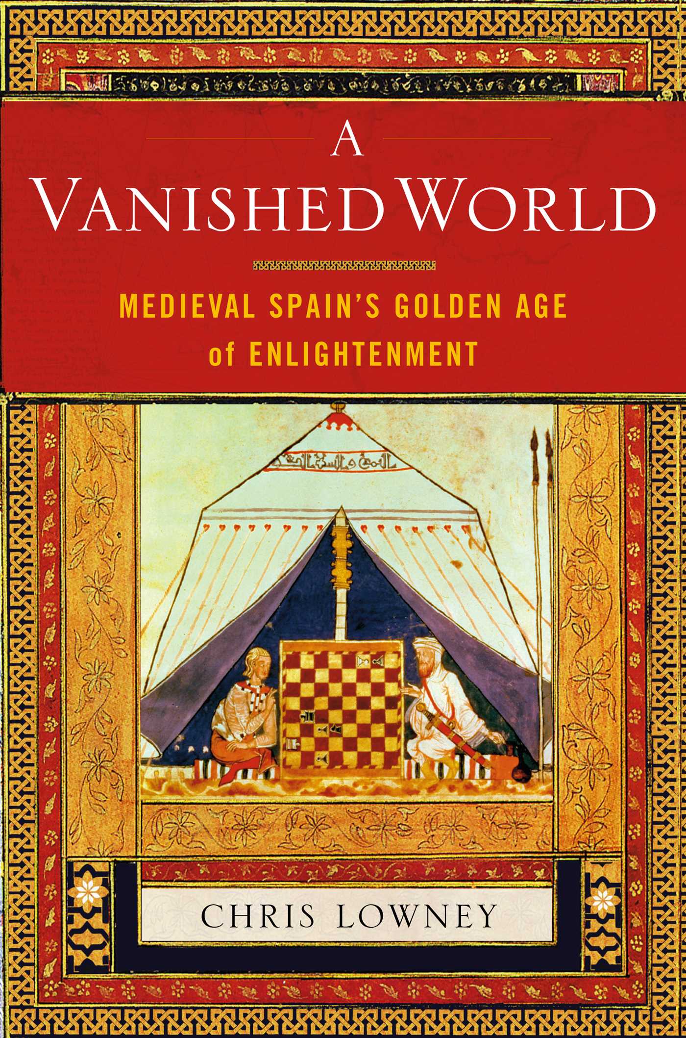 Vanished World: Medieval Spain's Golden Age of Enlightenment