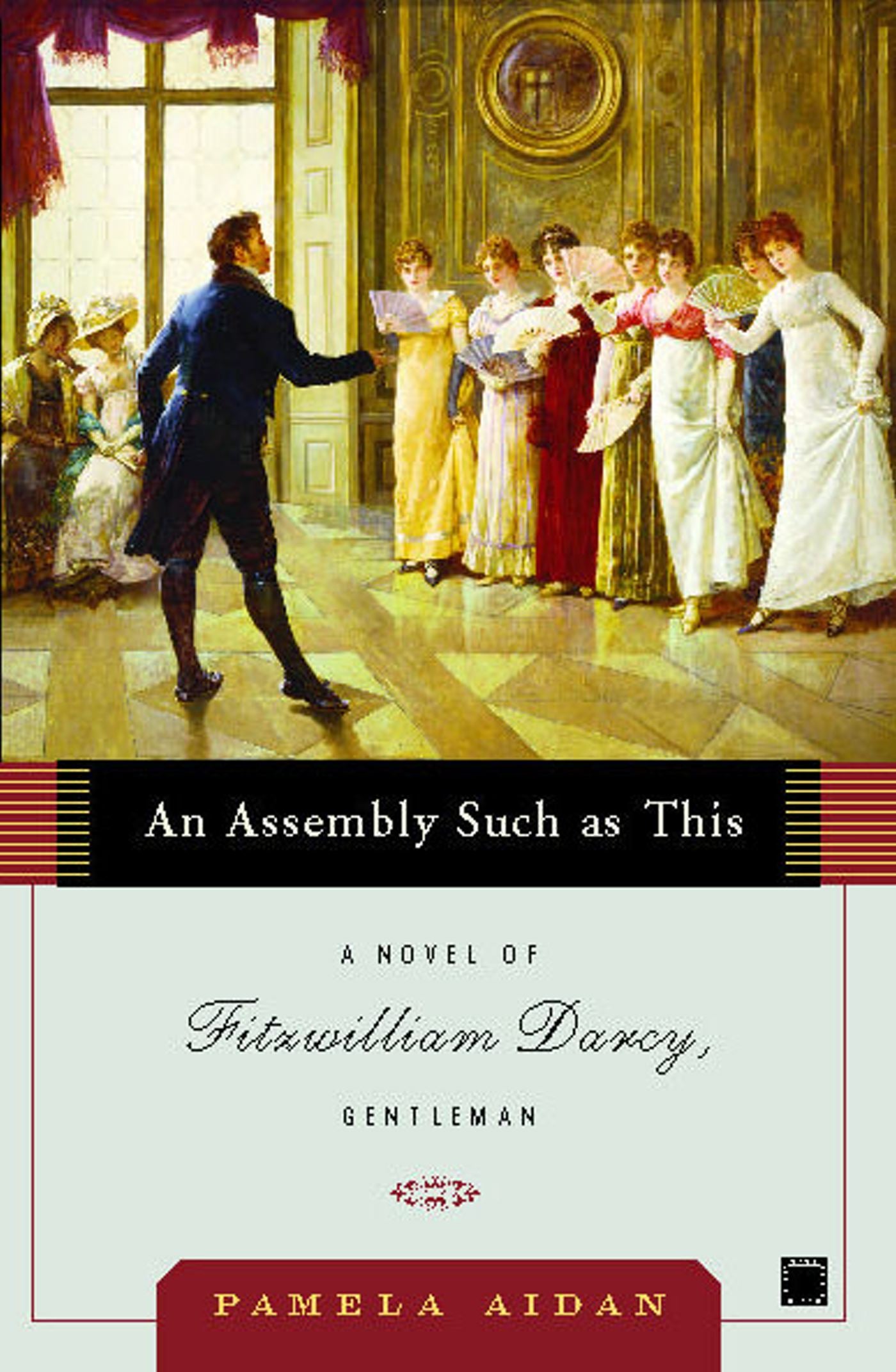 Assembly Such as This: A Novel of Fitzwilliam Darcy, Gentleman