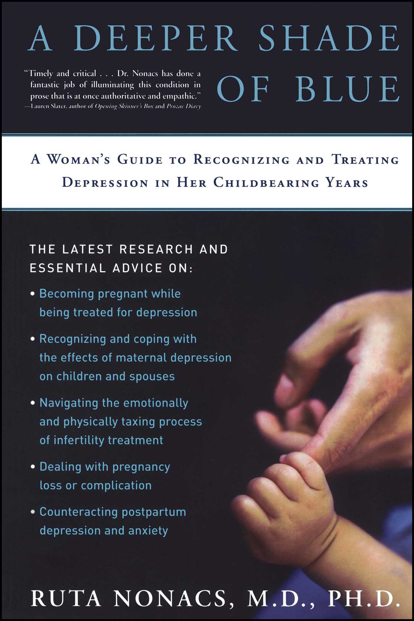 Deeper Shade of Blue: A Woman's Guide to Recognizing and Treating Depression in Her Childbearing Years