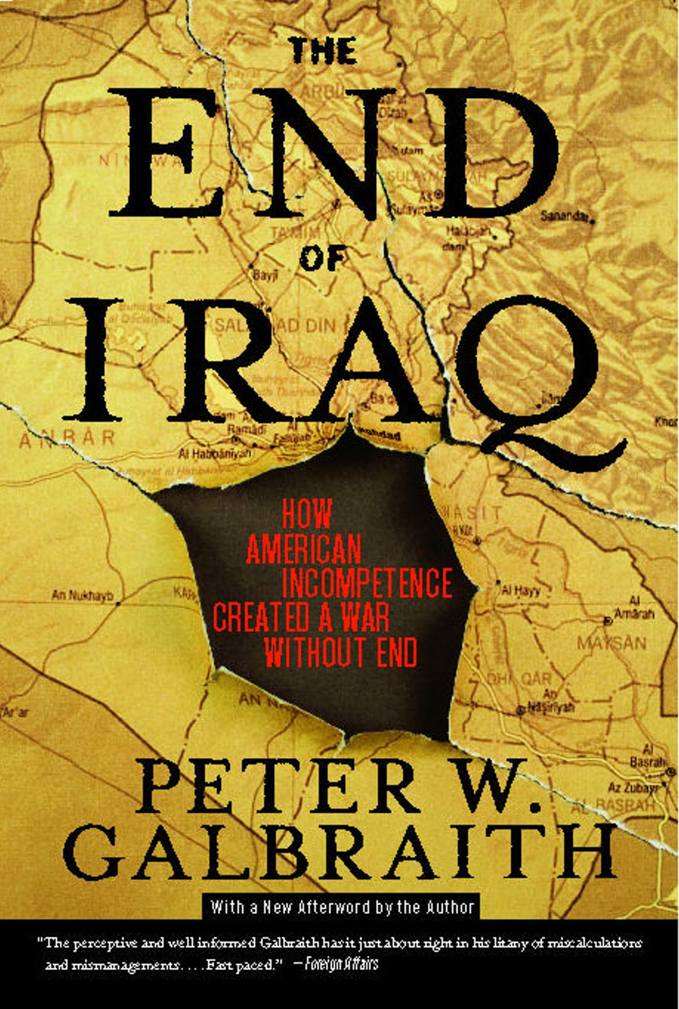 End of Iraq: How American Incompetence Created a War Without End