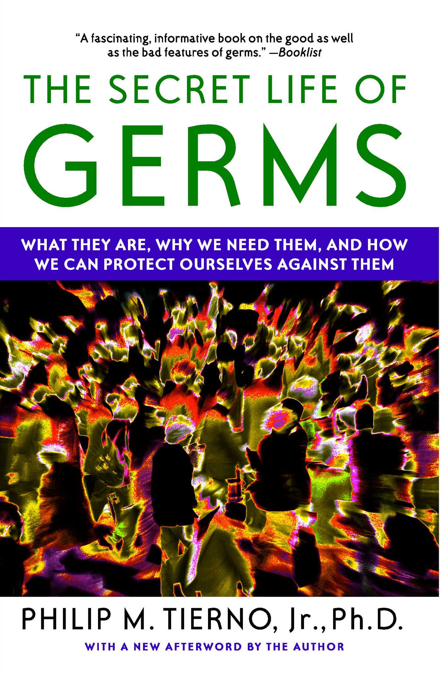 Secret Life of Germs: Observations and Lessons from a Microbe Hunter