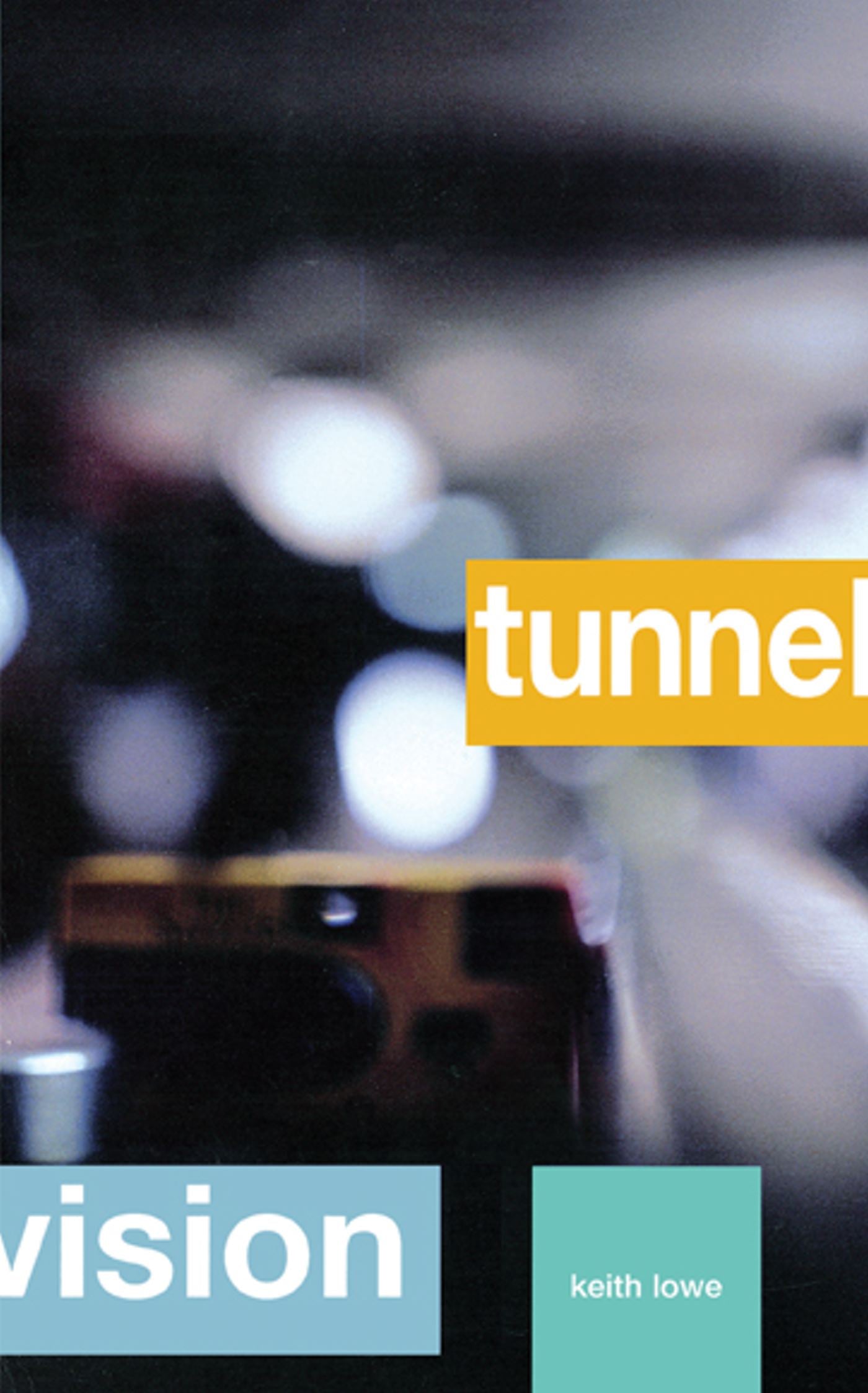 Tunnel Vision