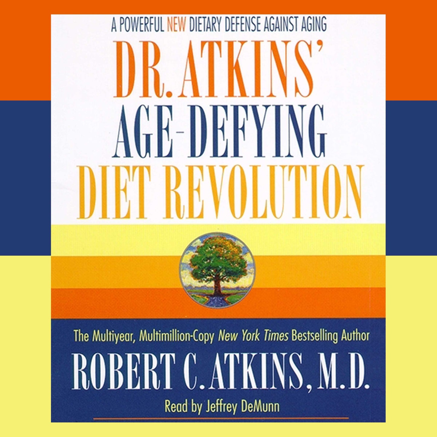 Dr. Atkins' Age-Defying Diet Revolution