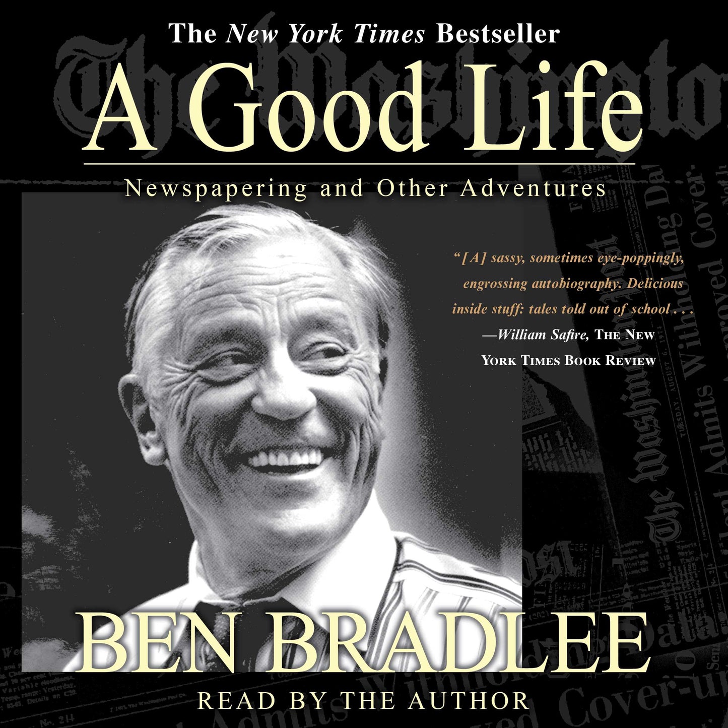 Good Life: A Newspapering and Other Adventures