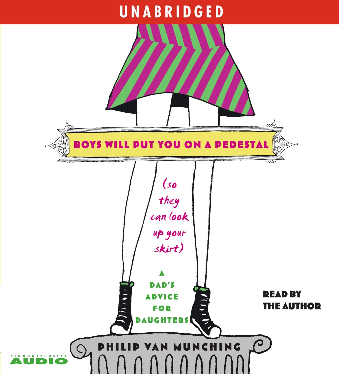 Boys Will Put You on a Pedestal (So They Can Look Up Your Skirt)
