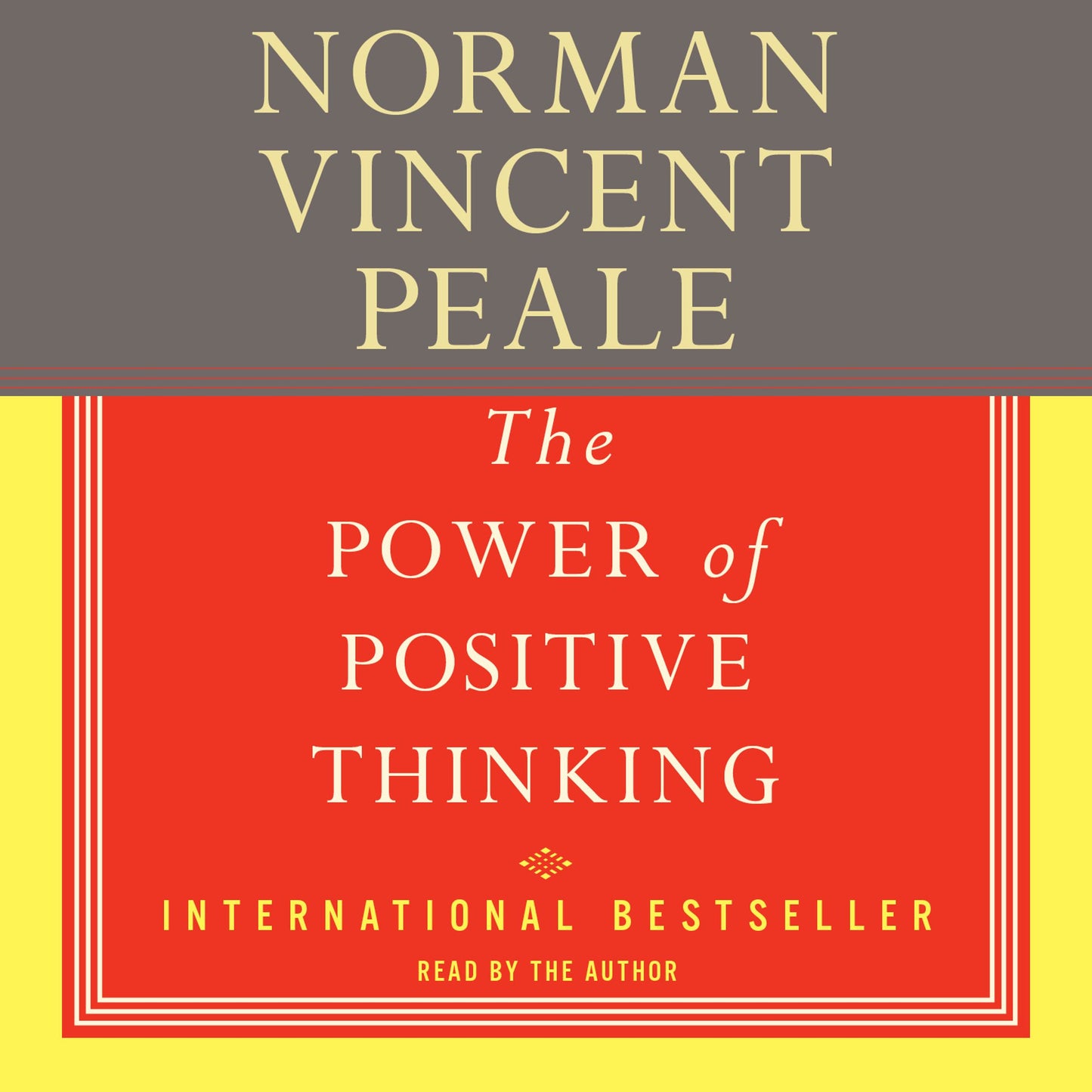 Power Of Positive Thinking: A Practical Guide To Mastering The Problems Of Everyday Living