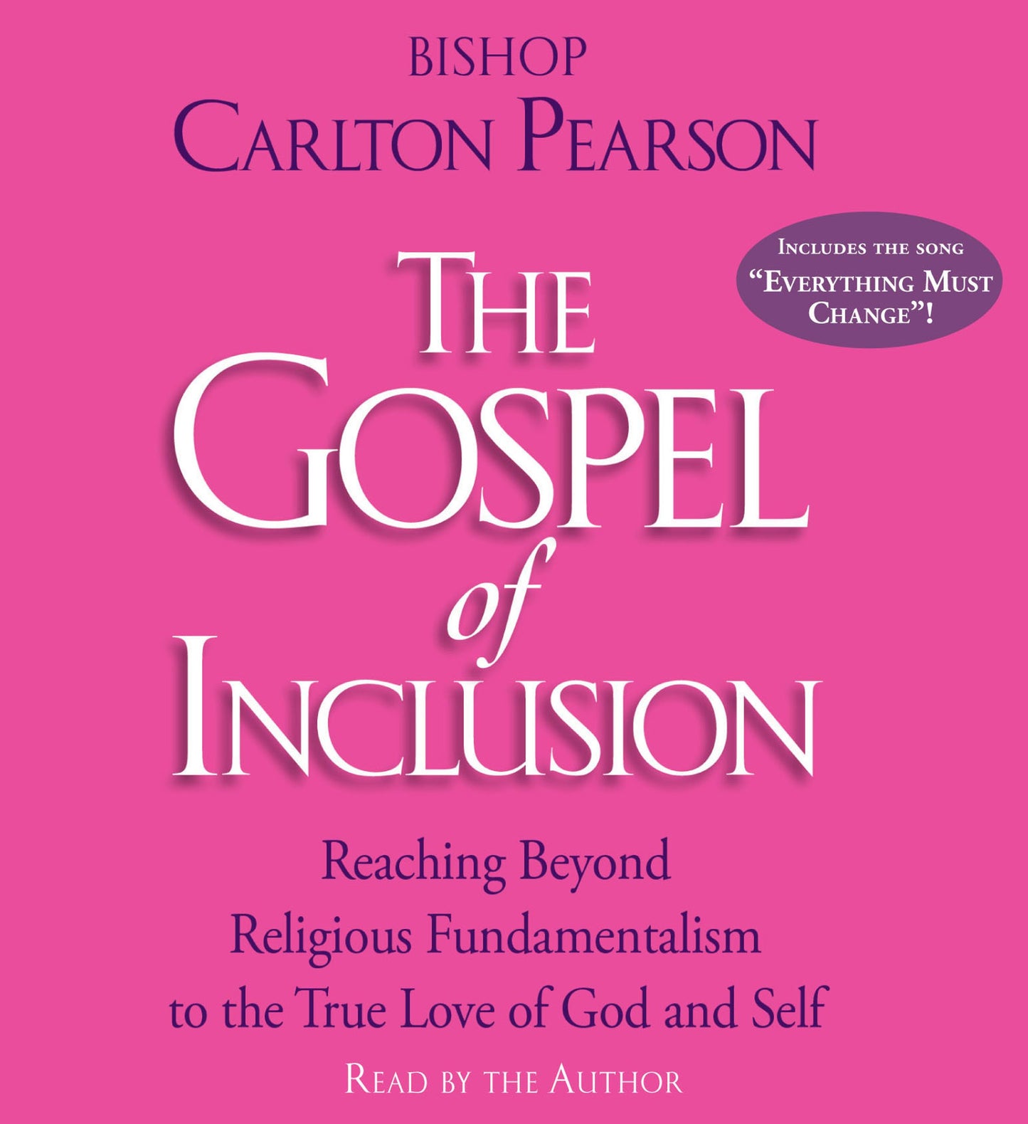 Gospel of Inclusion: Reaching Beyond Religious Fundamentalism to the True Love of God and Self