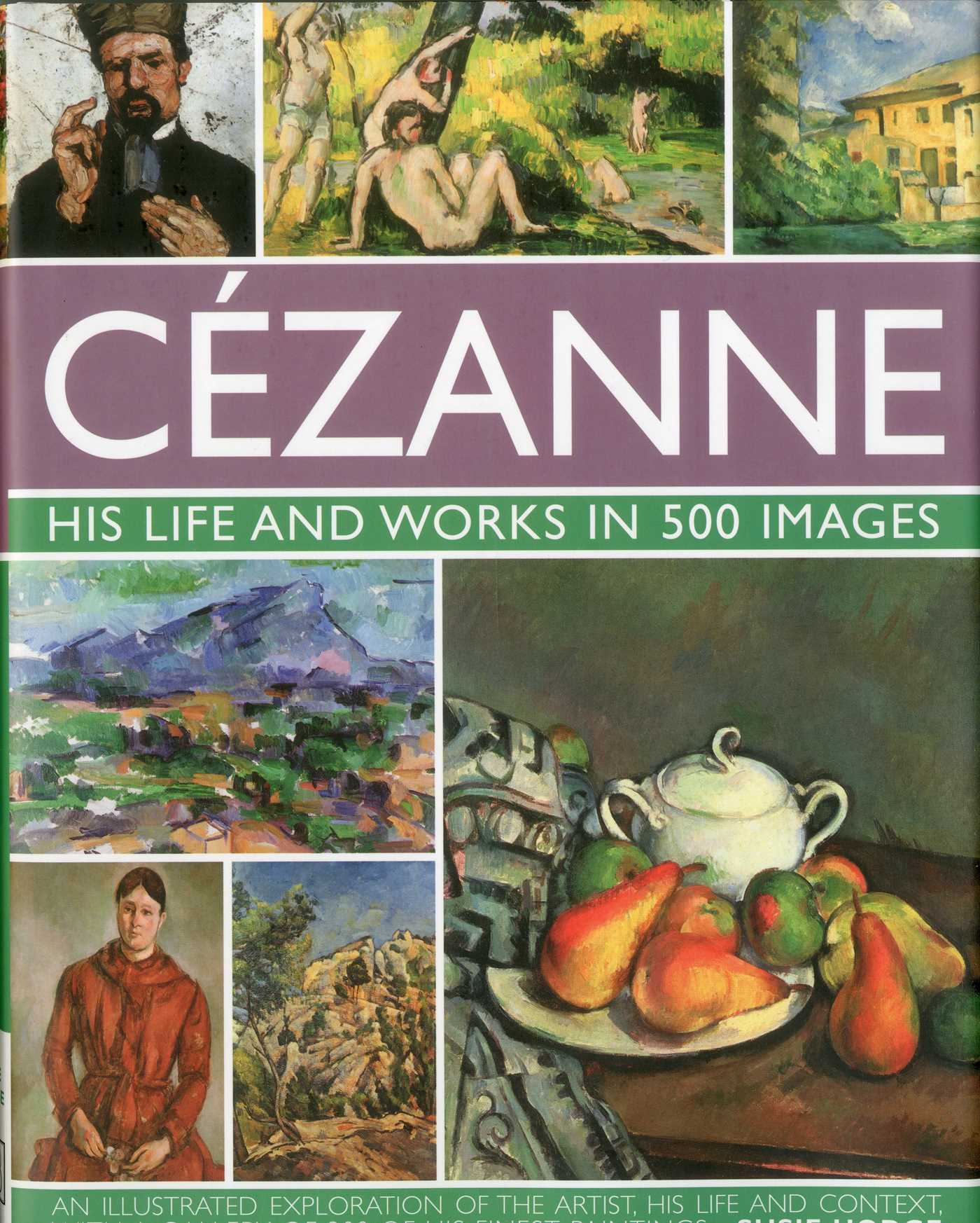 Cezanne: His life and works in 500 images