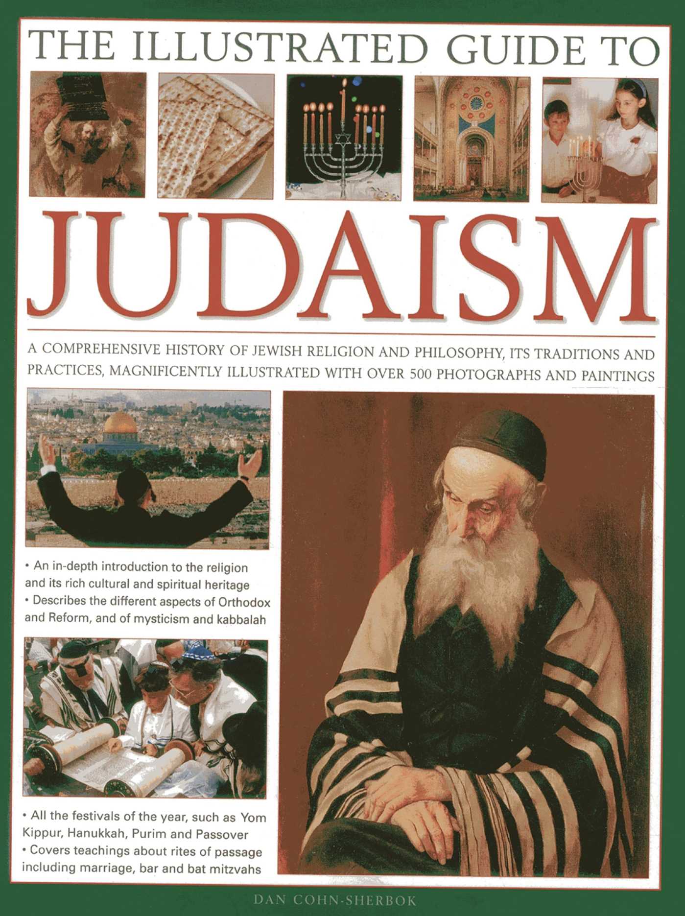 Illustrated Guide to Judaism:  A comprehensive history of Jewish religion and   philosophy, its traditions and practices, magnificently  illustrated with over 500 photographs and paintings