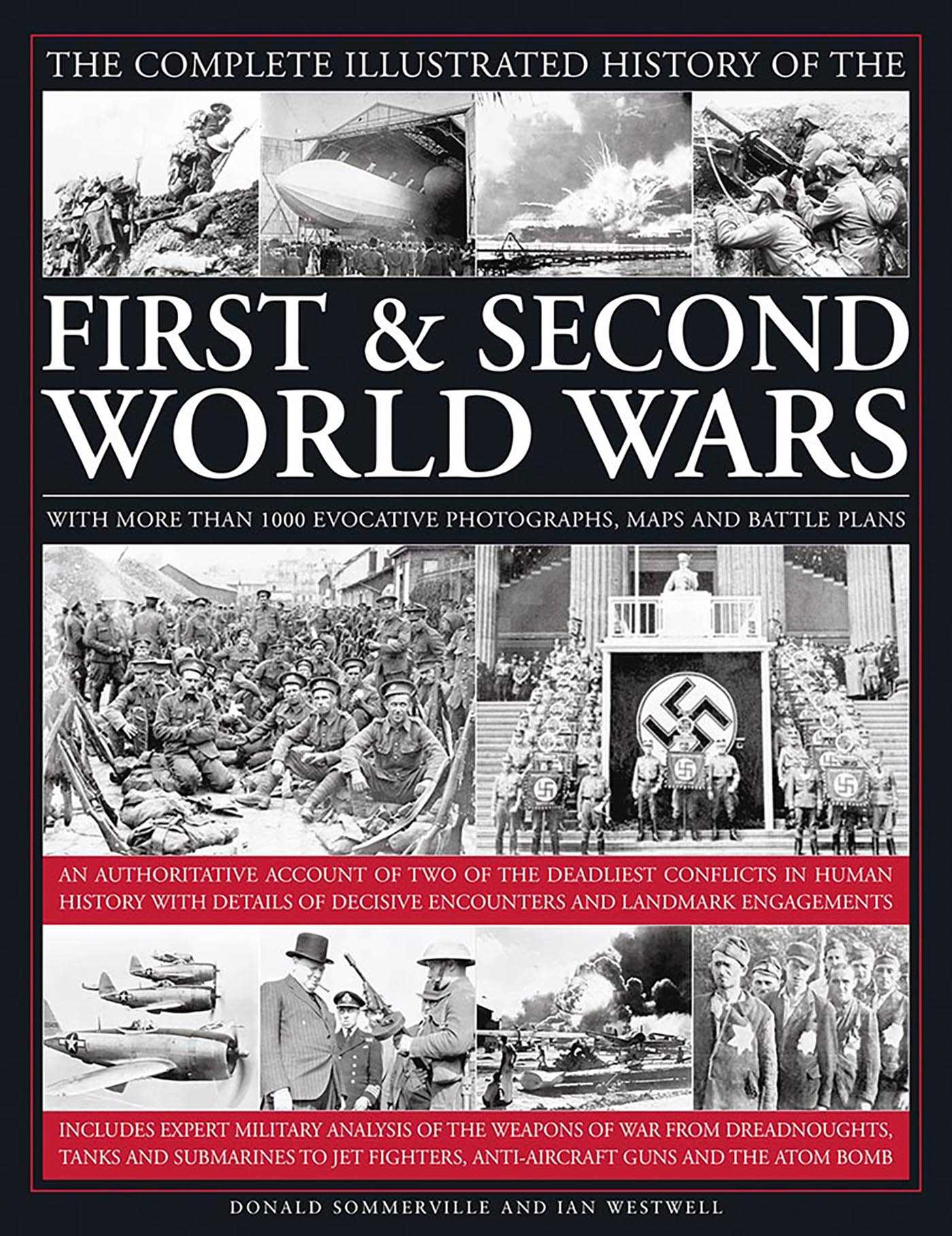 Complete Illustrated History of the First & Second World Wars: With More Than 1000 Evocative Photographs, Maps And Battle Plans