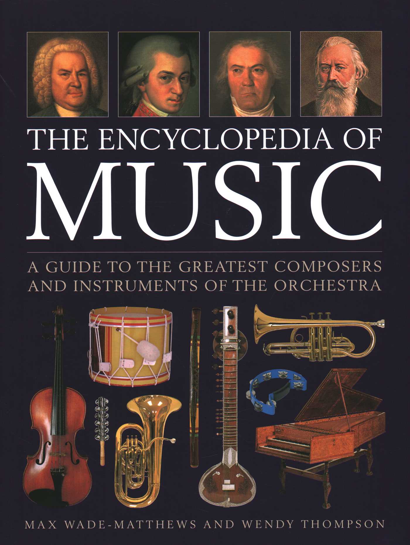 Encyclopedia of Music: A Guide to the Greatest Composers and the Instruments of the Orchestra