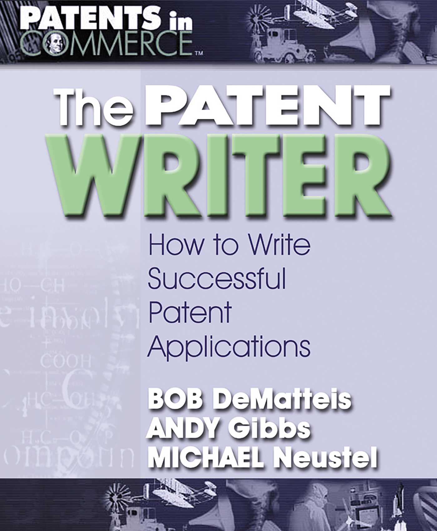 Patent Writer: How to Write Successful Patent Applications