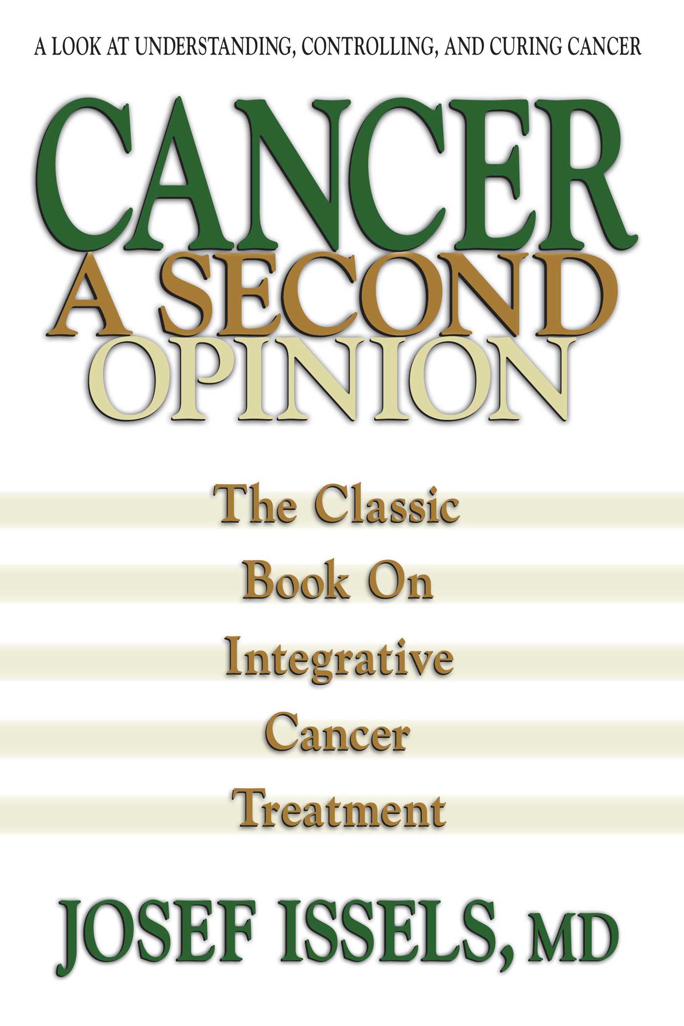 Cancer: A Second Opinion