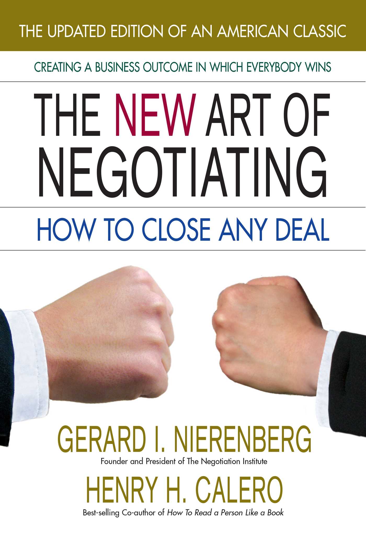 New Art of Negotiating: How to Close Any Deal