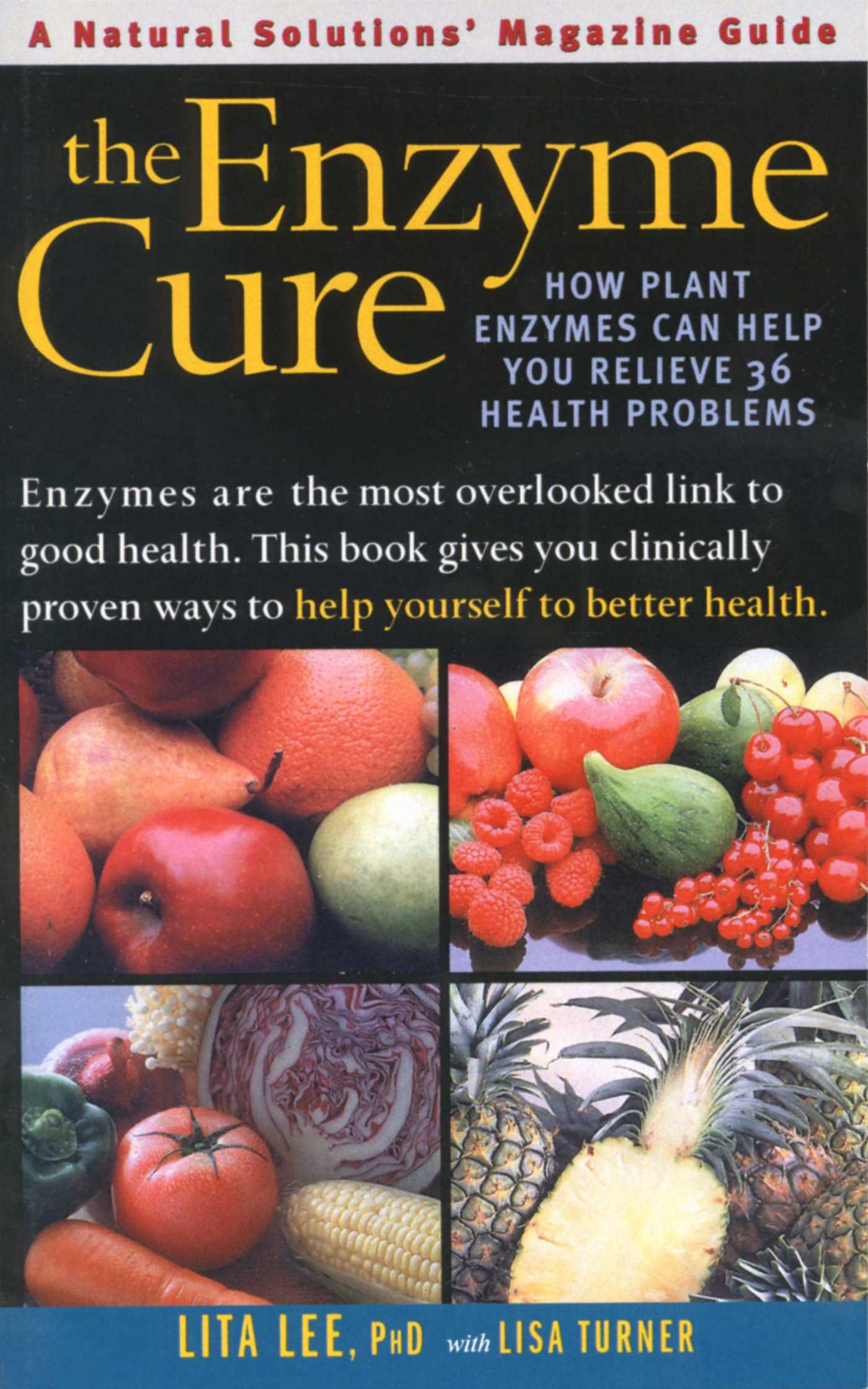 Enzyme Cure: How Plant Enzymes Can Help You Relieve 36 Health Problems