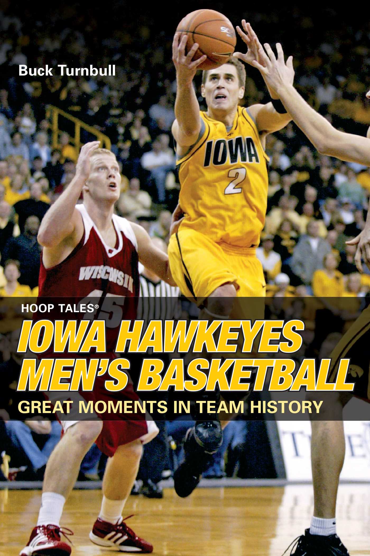 Hoop Tales®: Iowa Hawkeyes Men's Basketball