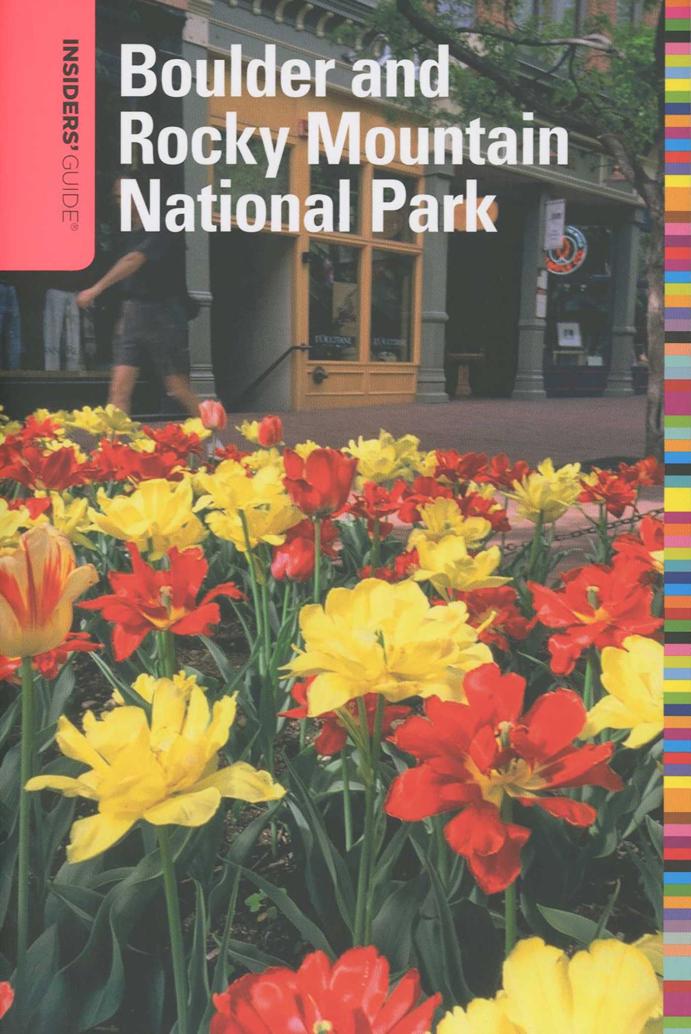 Insiders' Guide® to Boulder and Rocky Mountain National Park