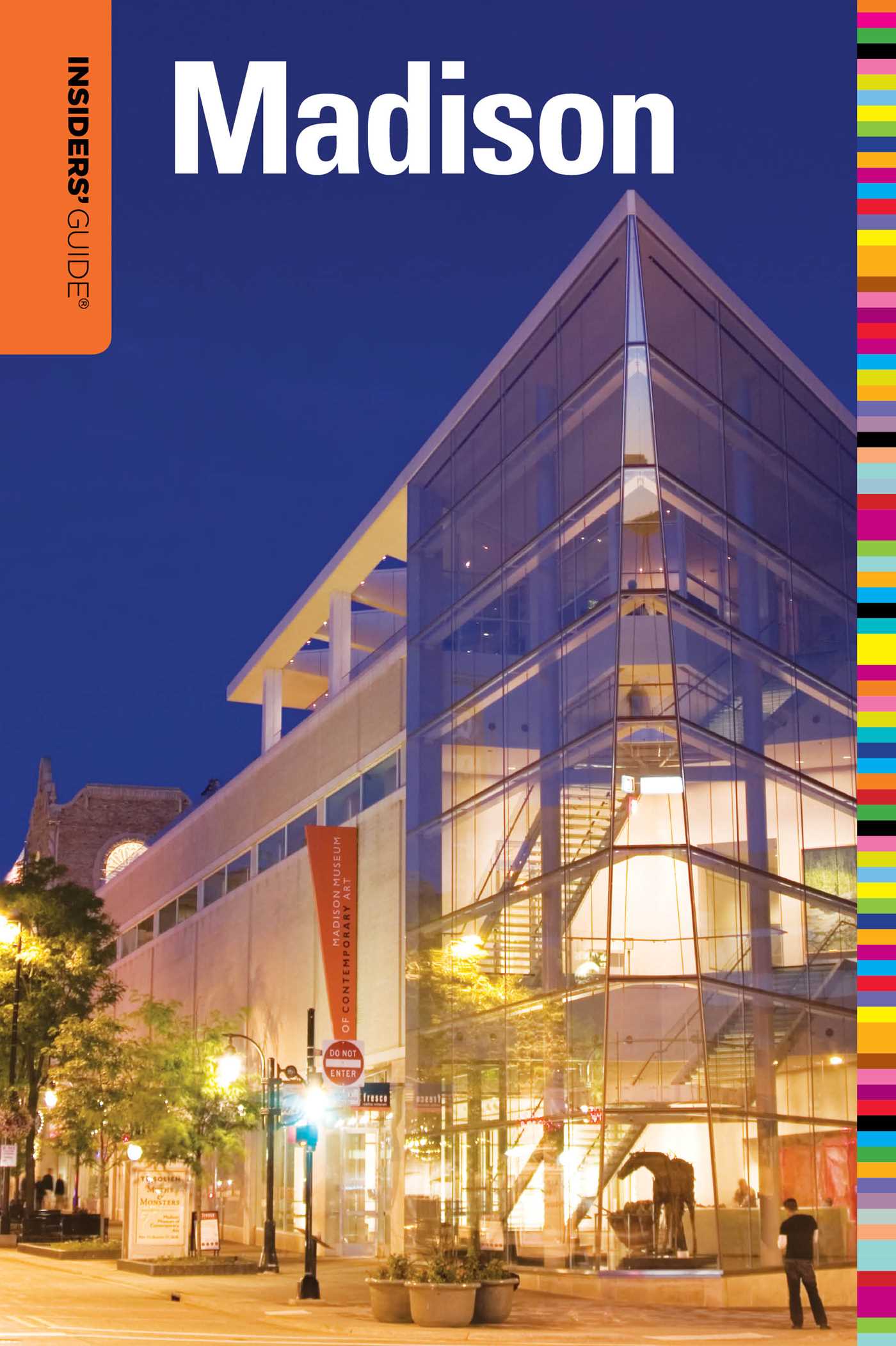 Insiders' Guide® to Madison, WI