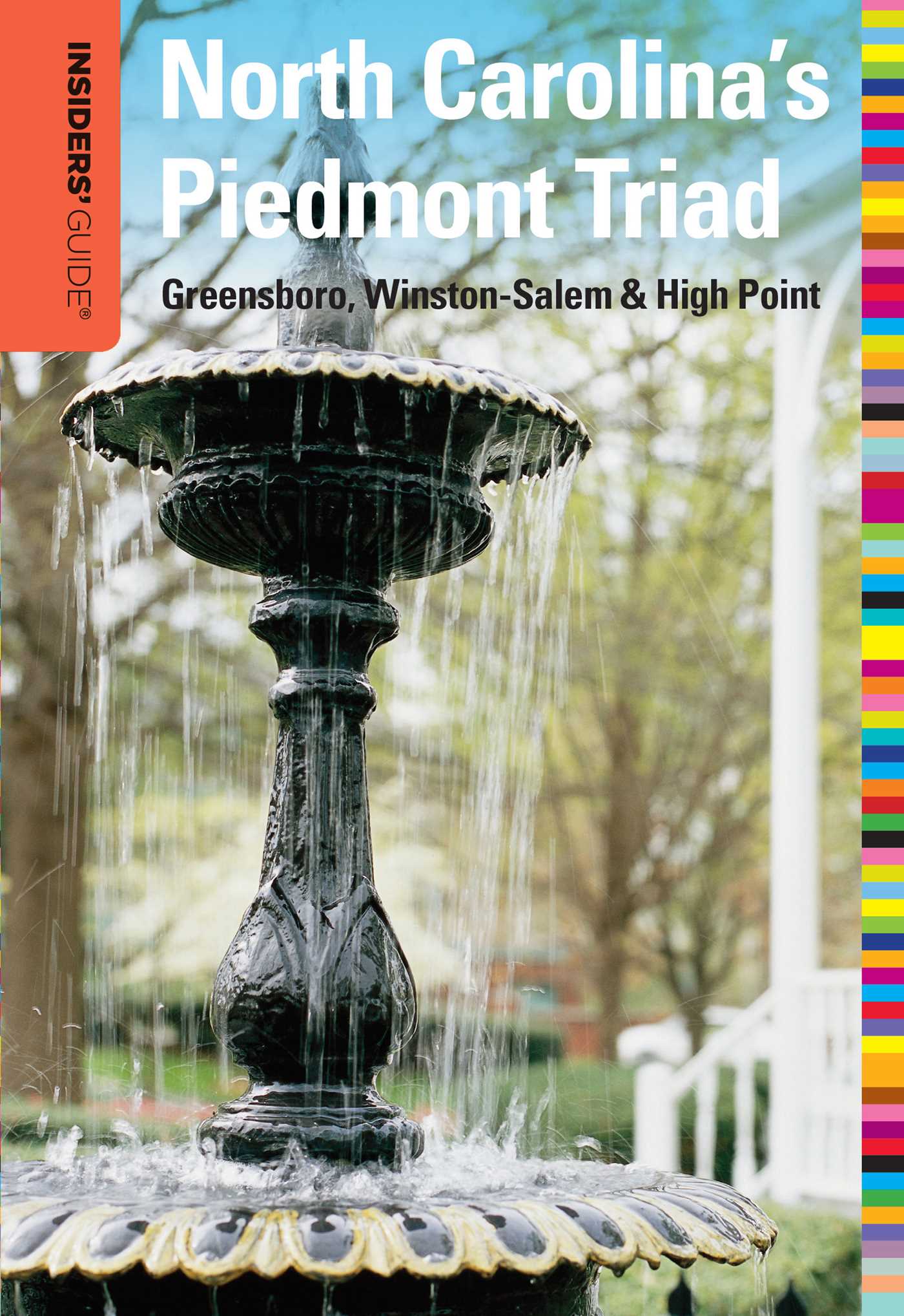 Insiders' Guide® to North Carolina's Piedmont Triad