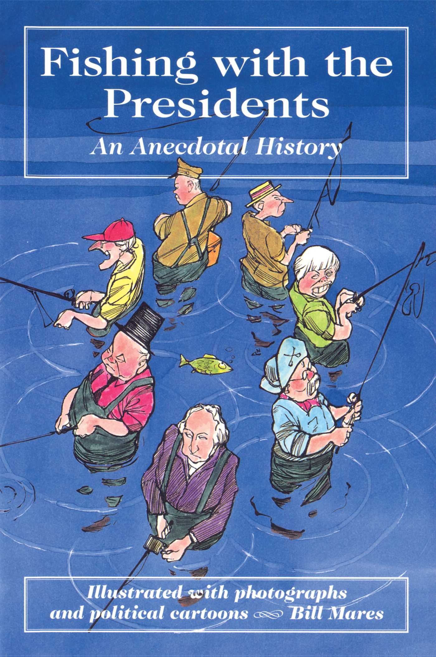 Fishing with the Presidents